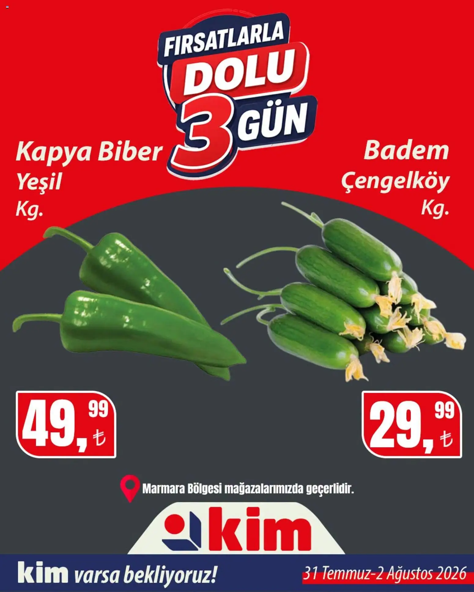 Kim Market - Sebze ve meyve - 31 Temmuz 2026 tarihinden itibaren geçerlidir | Sayfa: 5 | Ürünler: Badem, Biber
