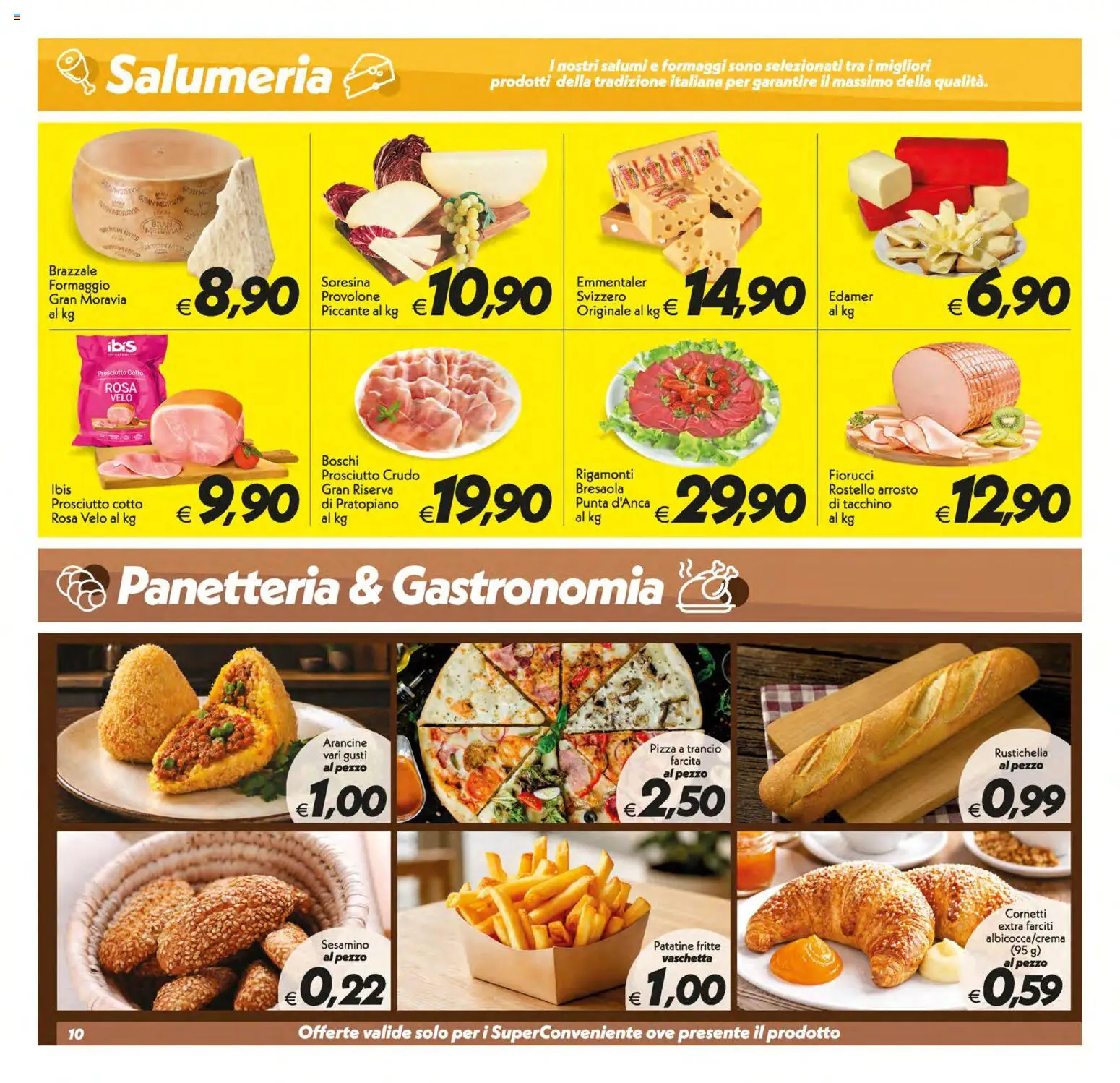 Volantino SuperConveniente del 10/07/2026 | Pagina: 10 | Prodotti: Provolone, Bresaola, Patatine, Prosciutto