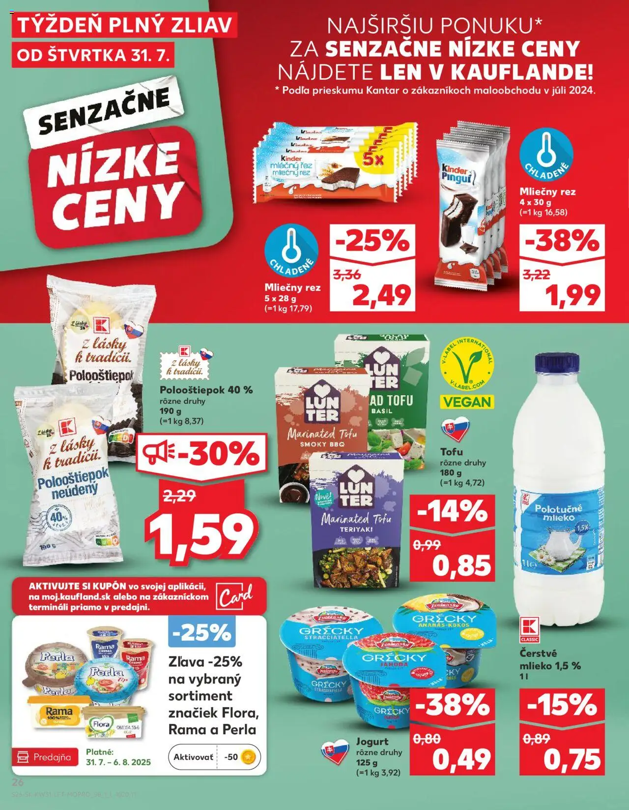 Nové Kaufland akcie – leták je platný od 31.07.2025 | Strana: 26 | Produkty: Mlieko, Jogurt, Tofu, Rama