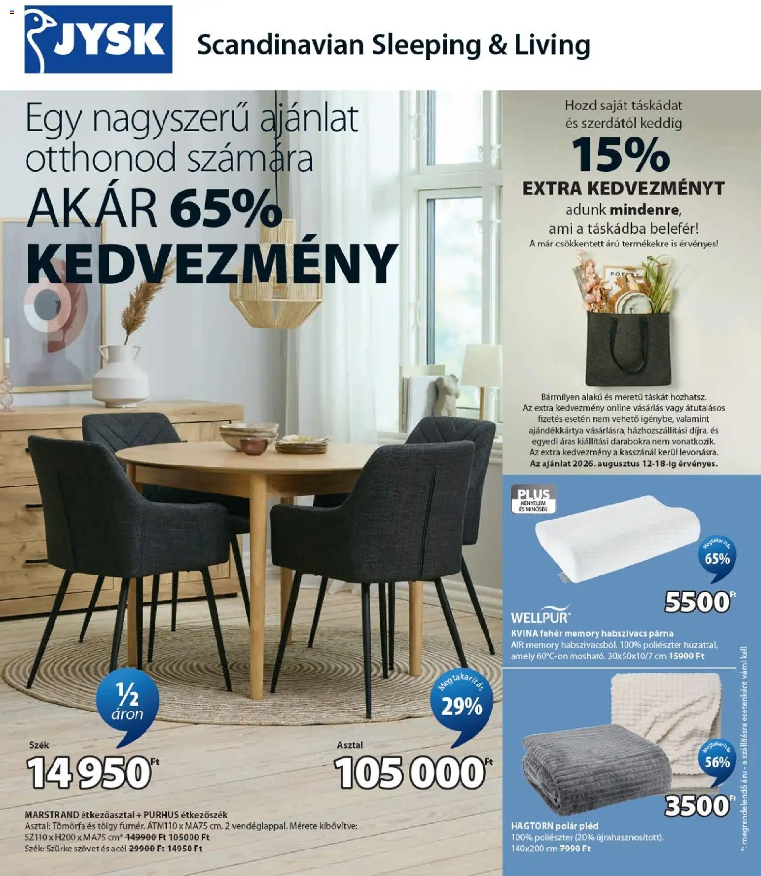 JYSK akciós ujság - amely érvényes a következő dátumtól: 2026.08.12. | Oldal: 1 | Termékek: Étkezőasztal, Párna, Szövet, Székek