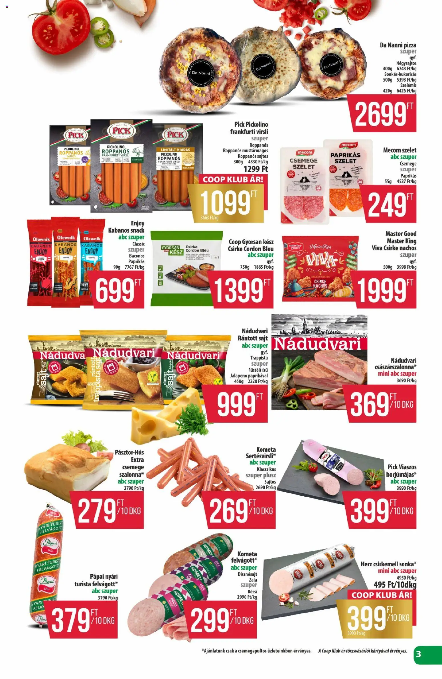 COOP akciós ujság - amely érvényes a következő dátumtól: 2026.10.15. | Oldal: 3 | Termékek: Szelet, Frankfurti virsli, Császárszalonna, Pizza