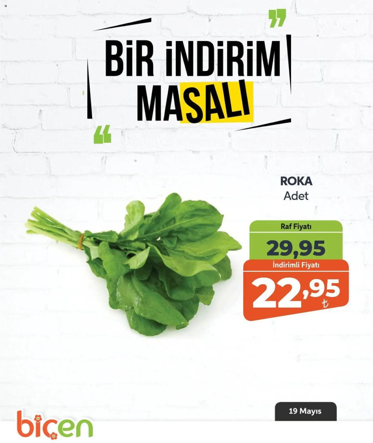 Biçen Market - Bir İndirim MaSalı - sebze - 19.05.2026 tarihinden itibaren geçerlidir | Sayfa: 6 | Ürünler: Raf, Roka