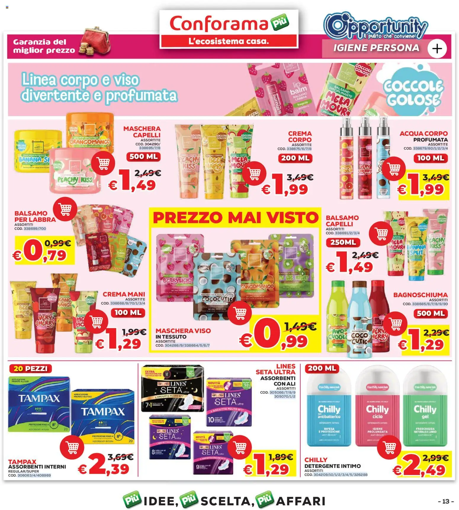 Volantino Conforama del 07.05.2026 | Pagina: 13 | Prodotti: Bagnoschiuma, Detergente, Maschera viso, Acqua