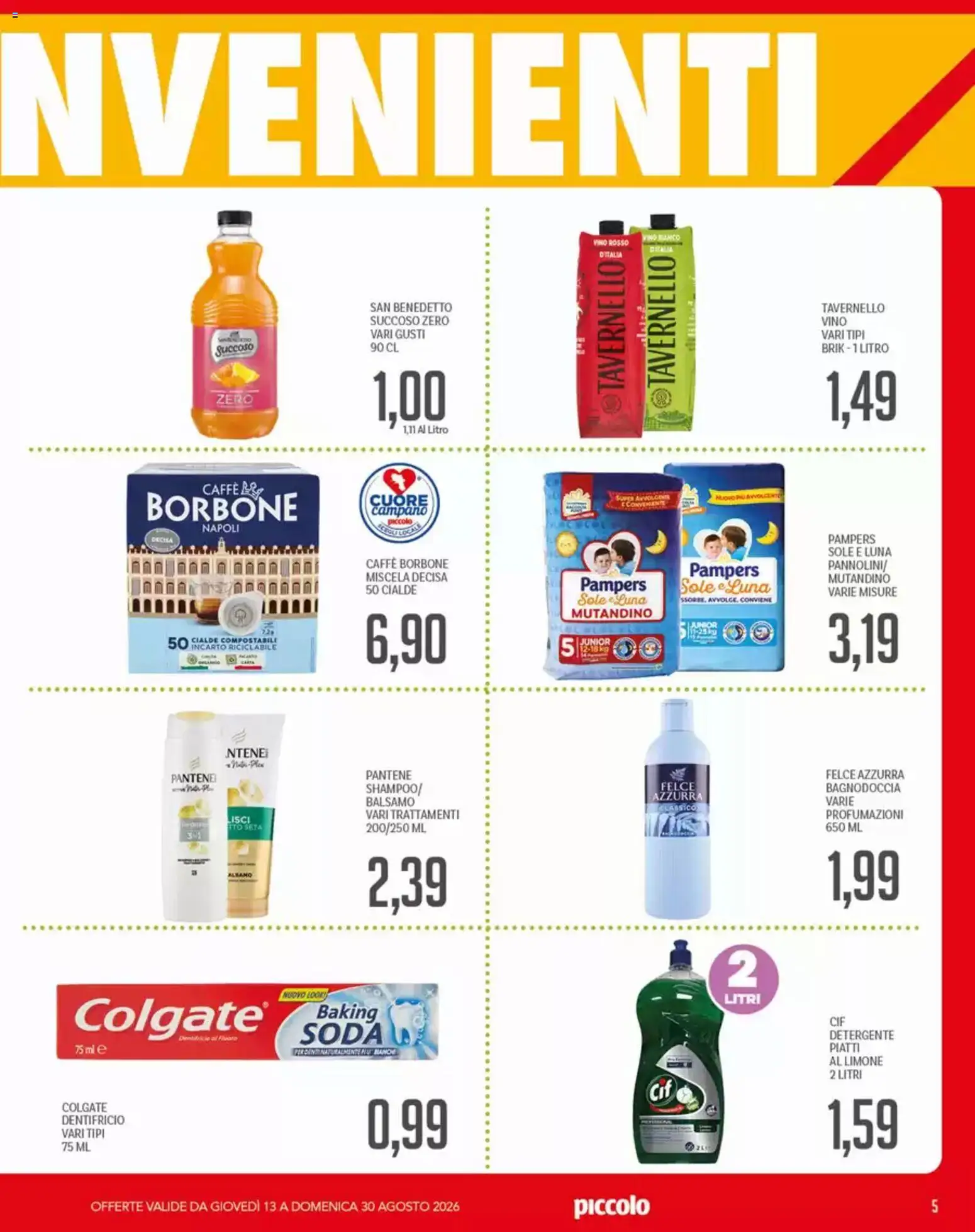 Volantino Piccolo del 13/08/2026 | Pagina: 5 | Prodotti: Dentifricio, Detergente, Borbone, Vino rosso