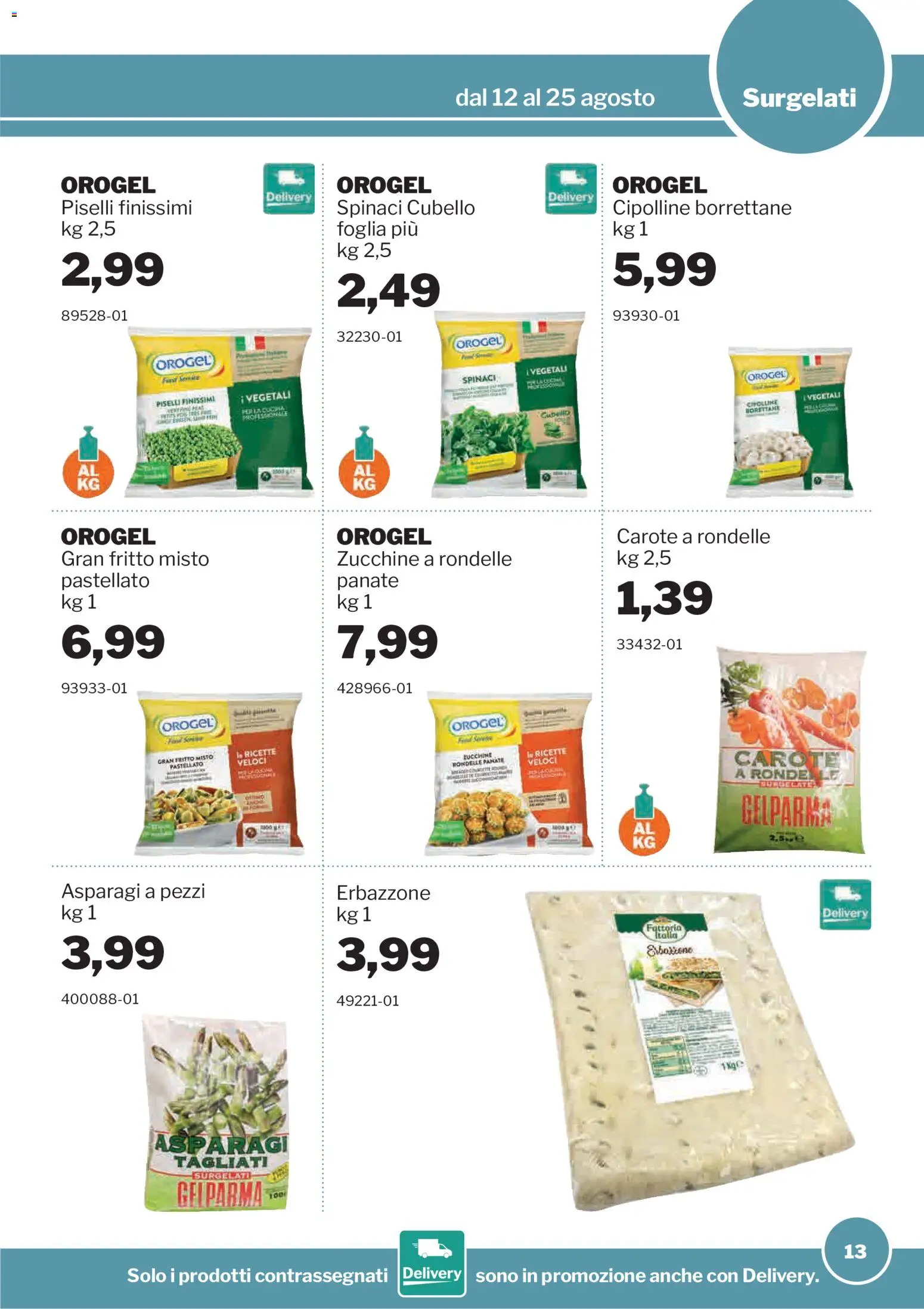 Volantino Sogegross del 12/08/2026 | Pagina: 13 | Prodotti: Caro, Spinaci, Zucchine, Cipolline