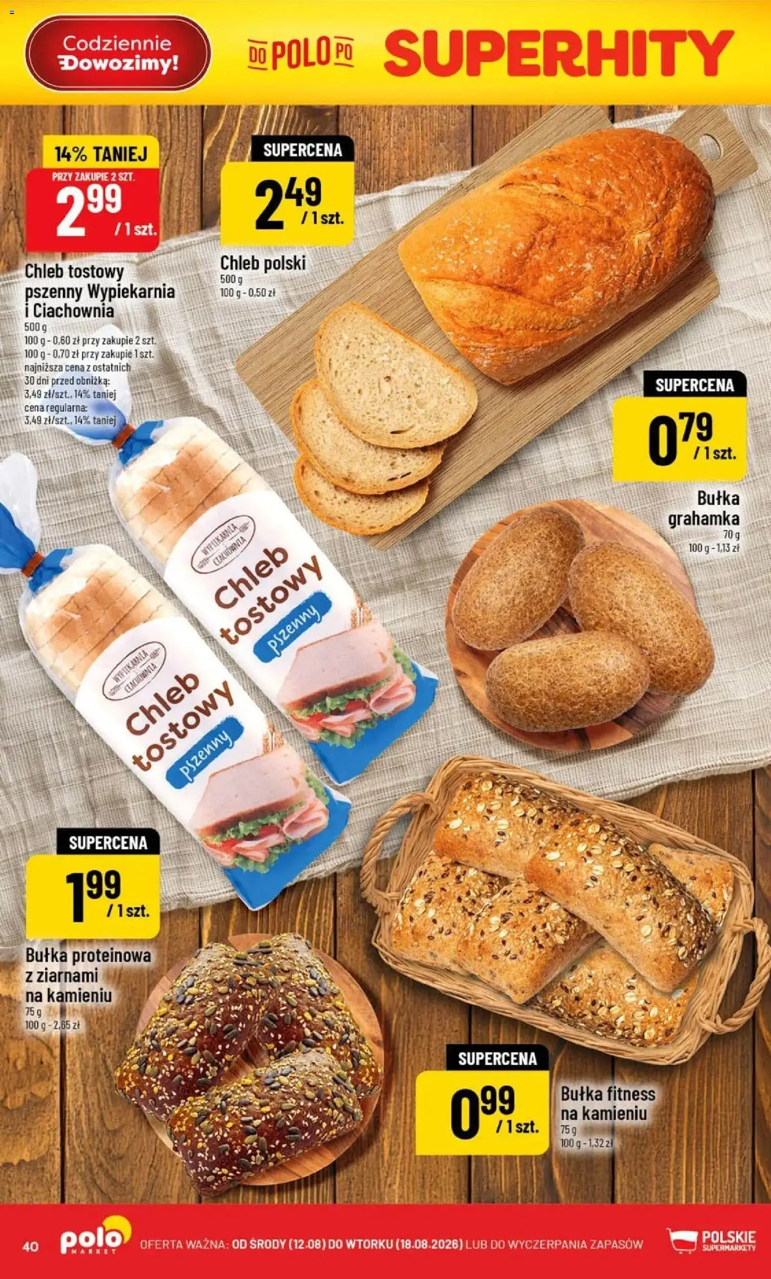 Nowa POLOmarket gazetka od jutra 12.08.2026 | Strona: 40 | Produkty: Chleb tostowy, Bułka proteinowa, Bułka, Chleb