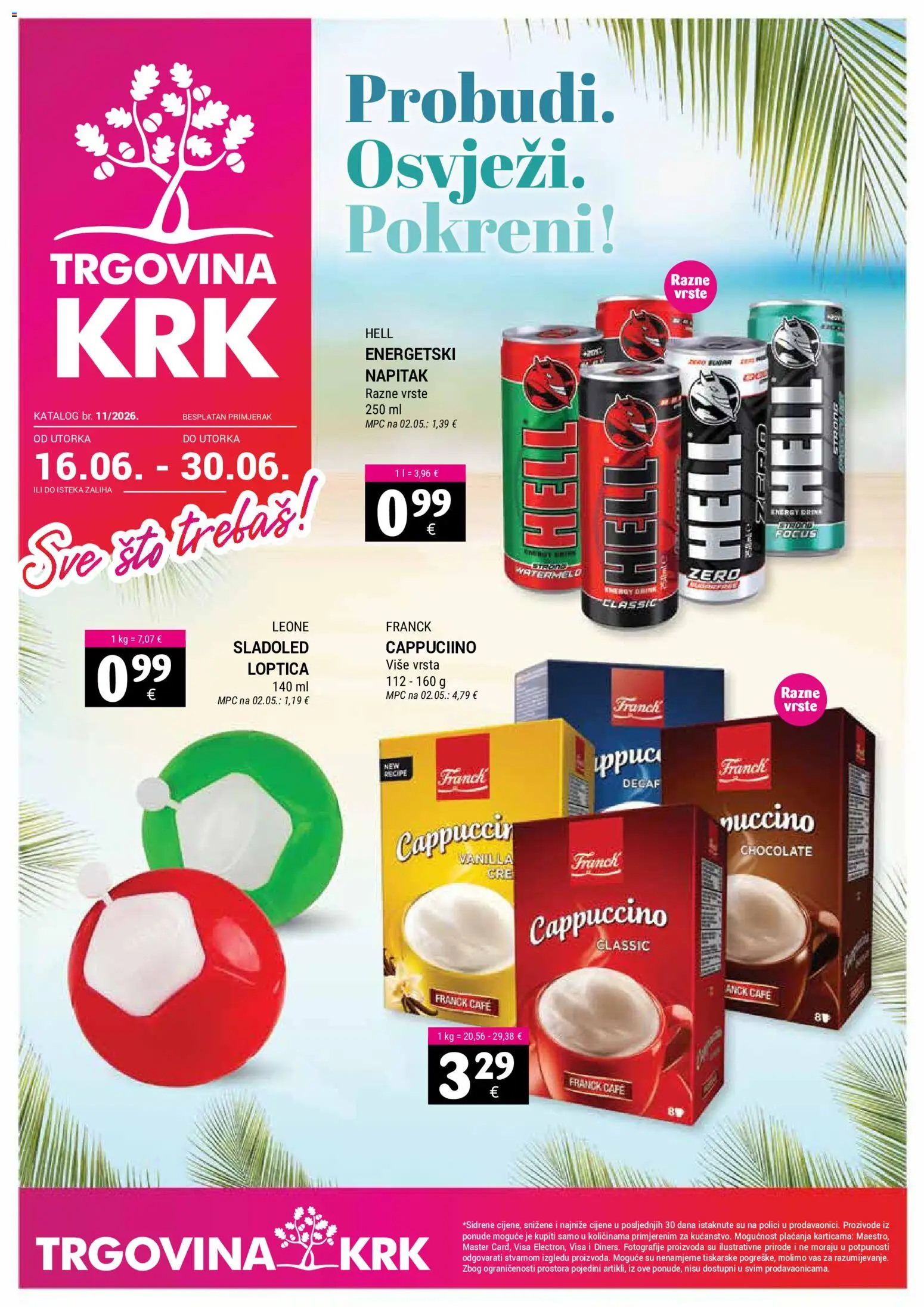 Trgovina Krk katalog | vrijedi od 16.06.2026 | Stranica: 1 | Proizvodi: Hell, Sladoled, Cappuccino