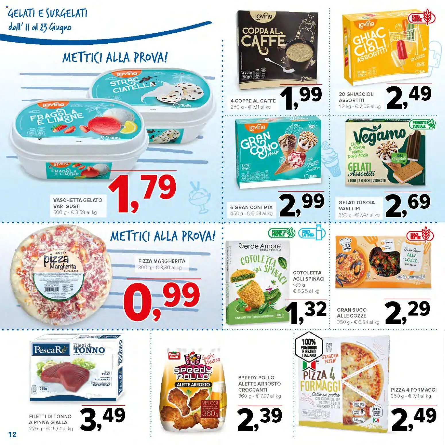 Volantino Todis del 11.06.2026 | Pagina: 12 | Prodotti: Caffè, Pizza, Pollo, Tonno