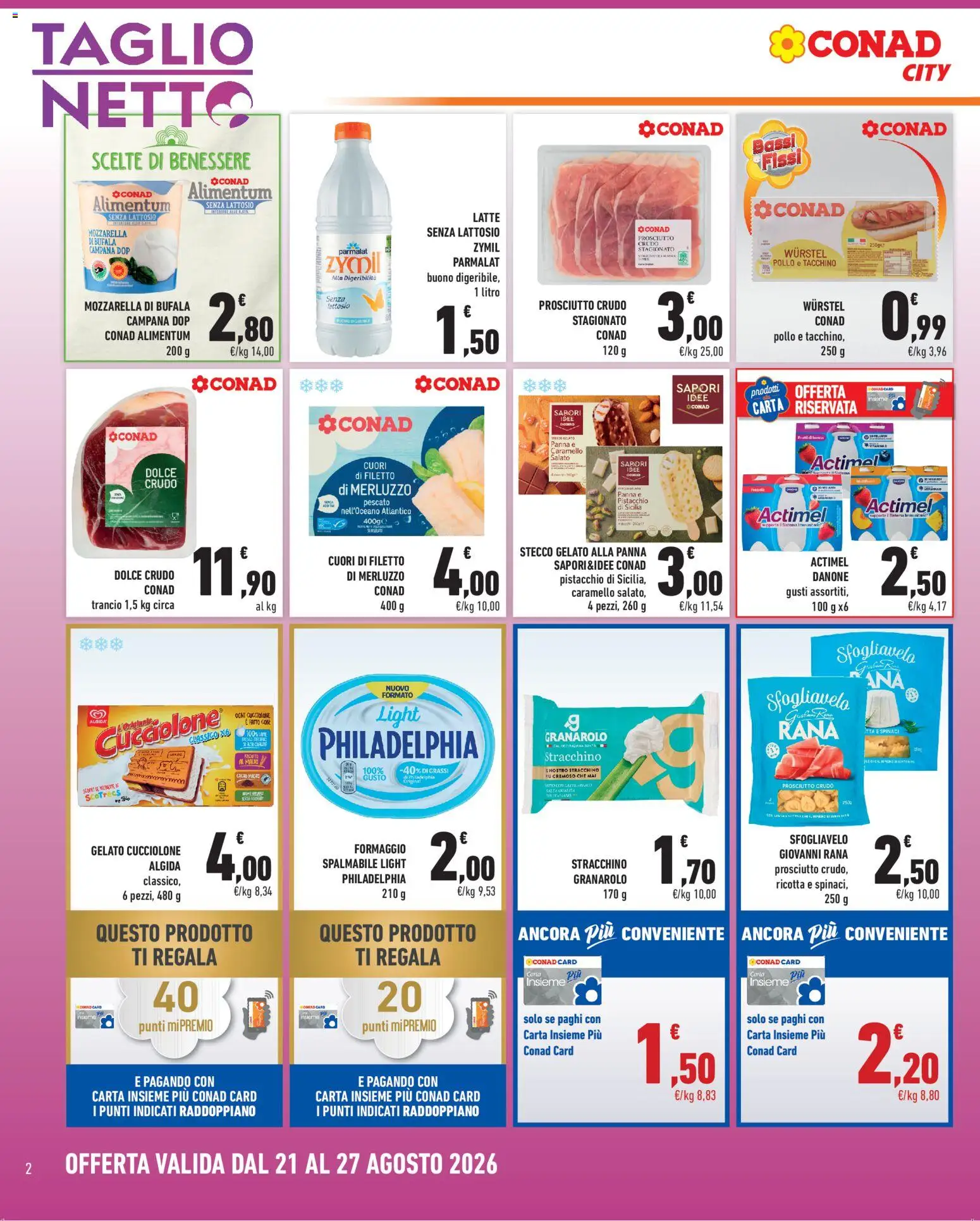 Volantino Conad del 21/08/2026 | Pagina: 2 | Prodotti: Latte, Wurstel, Latte senza lattosio, Ricotta