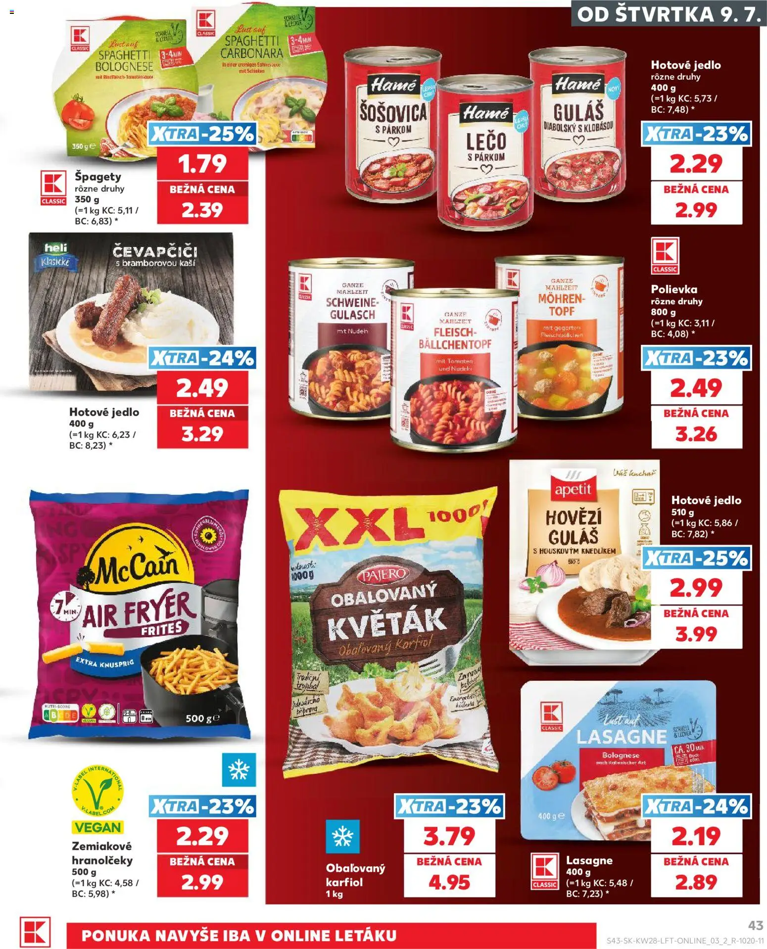 Nové Kaufland akcie – leták je platný od 09.07.2026 | Strana: 43 | Produkty: Karfiol, Šošovica, Špagety, Lasagne