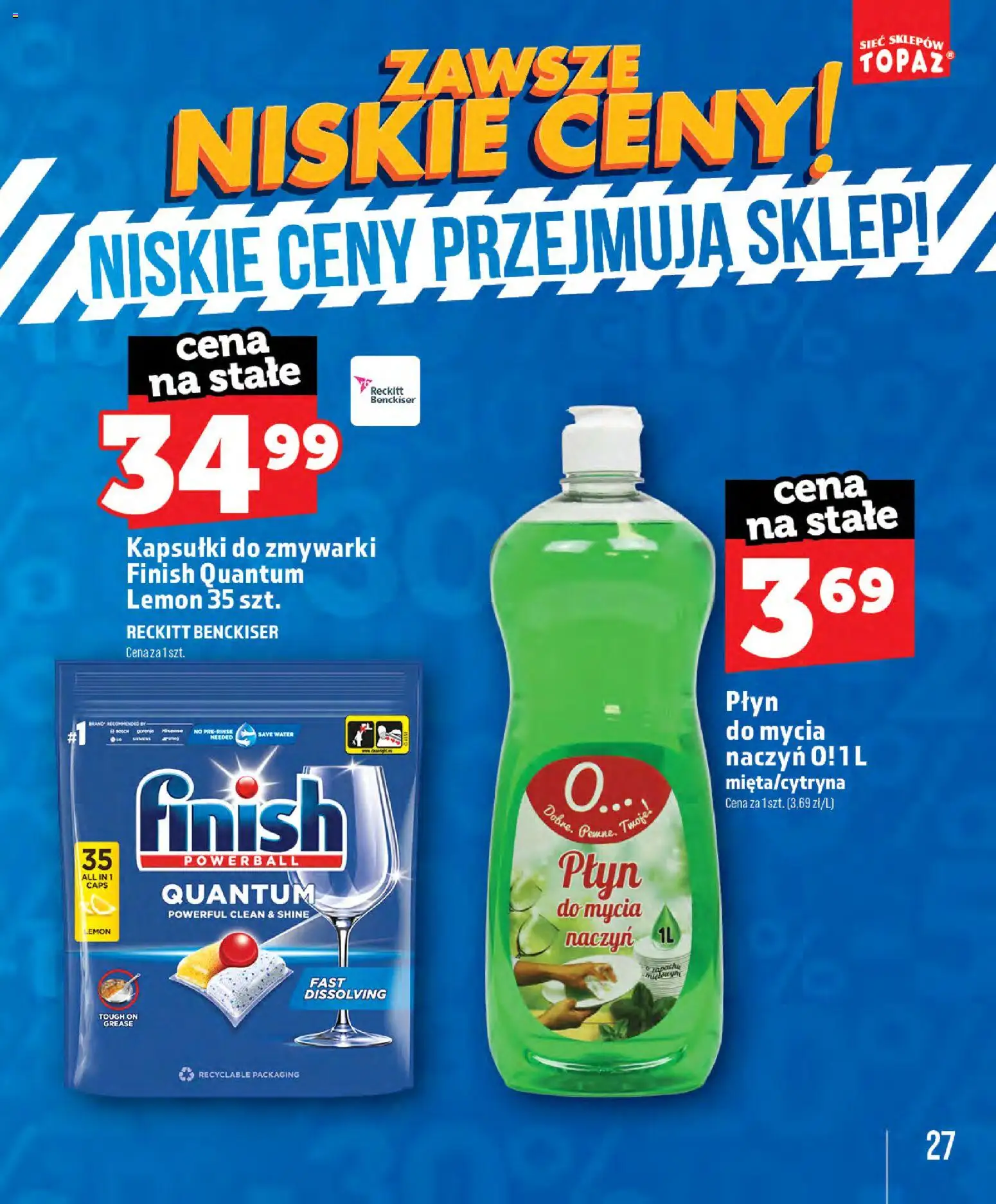Topaz gazetka - Zawsze Znisike Ceny od 28.05.2026 | Strona: 27 | Produkty: Finish, Kapsułki do zmywarki