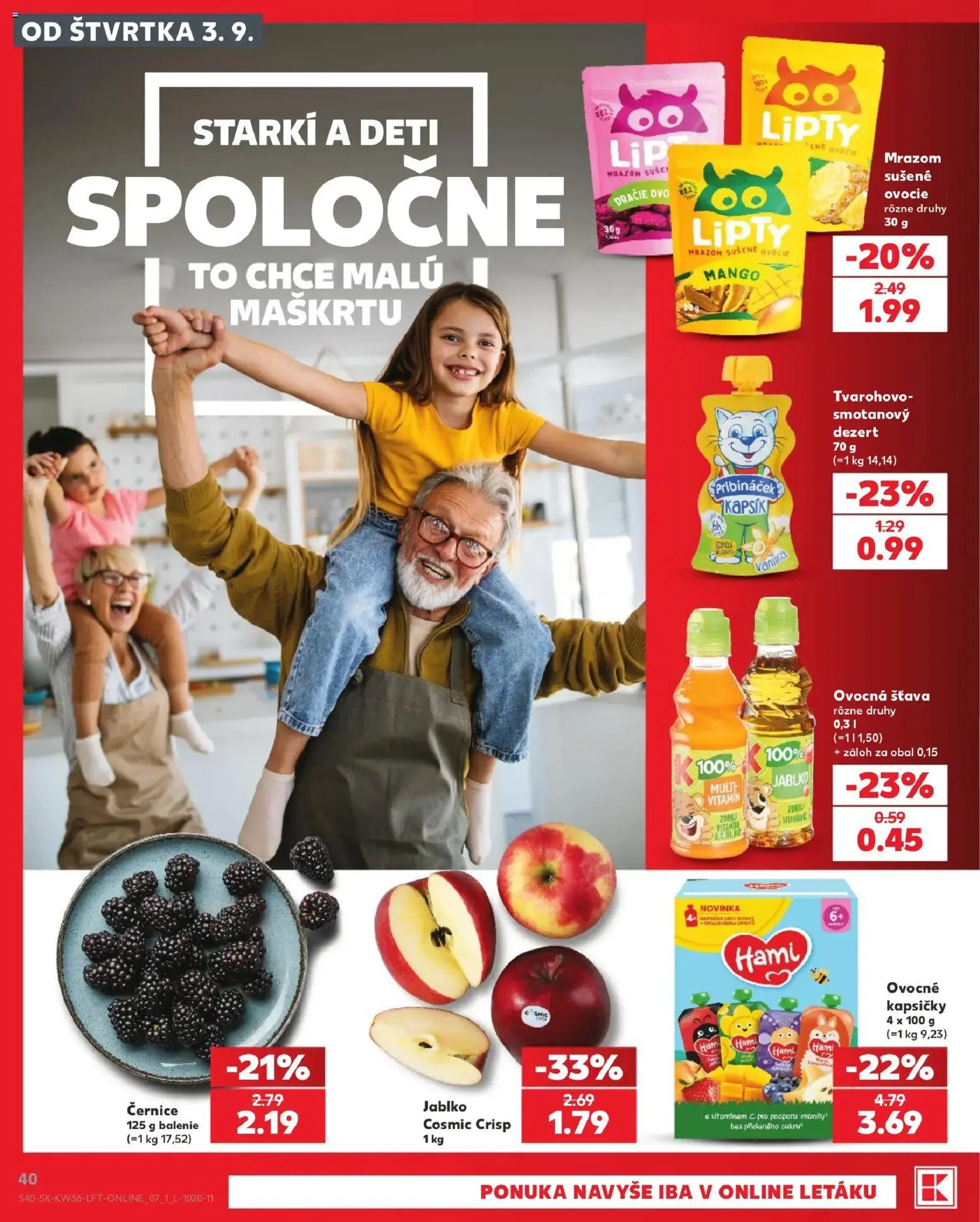 Nové Kaufland akcie – leták je platný od 03.09.2026 | Strana: 40 | Produkty: Sušené ovocie, Kapsičky, Mango, Mrazom sušené ovocie