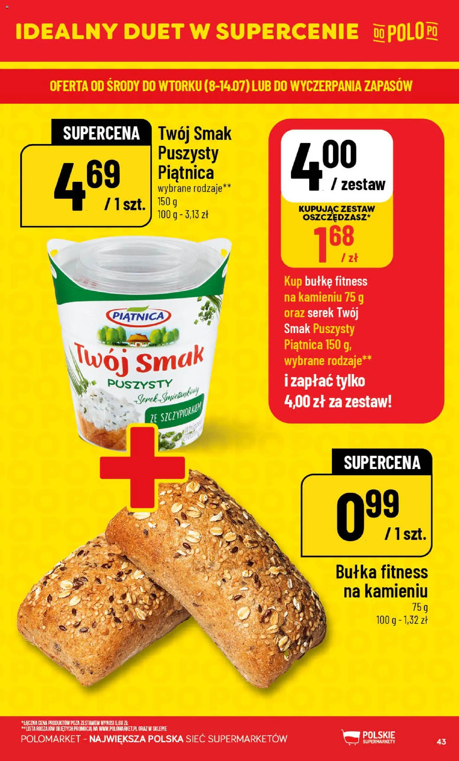 POLOmarket gazetka od 08.07.2026 | Strona: 43 | Produkty: Serek Twój Smak, Serek, Bułka fitness, Bułka