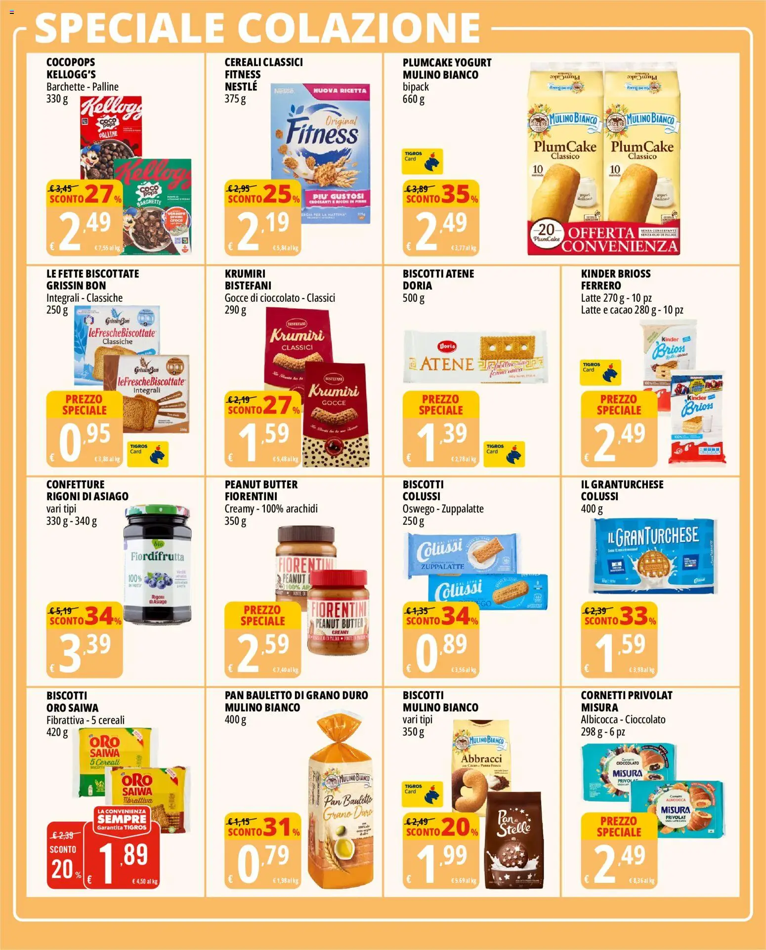 Volantino Tigros del 19/08/2026 | Pagina: 15 | Prodotti: Cereali, Biscotti, Olio, Cacao