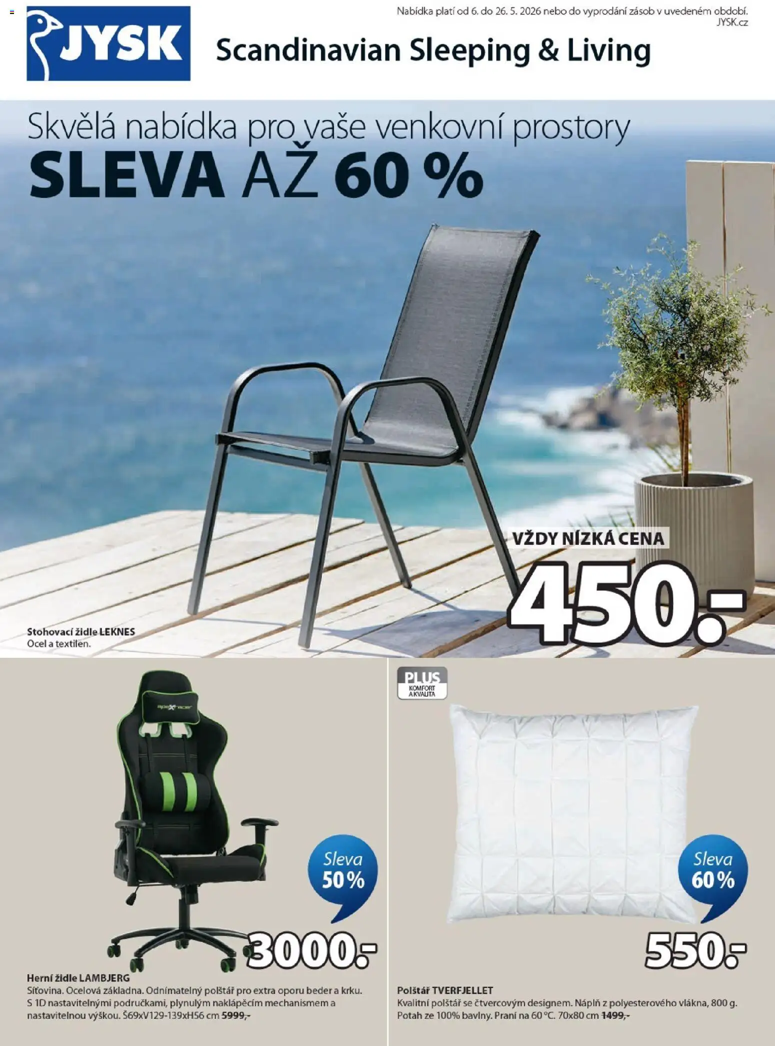JYSK leták - Venkovní prostory od 06.05.2026 | Strana: 1 | Produkty: Polštář, Židle