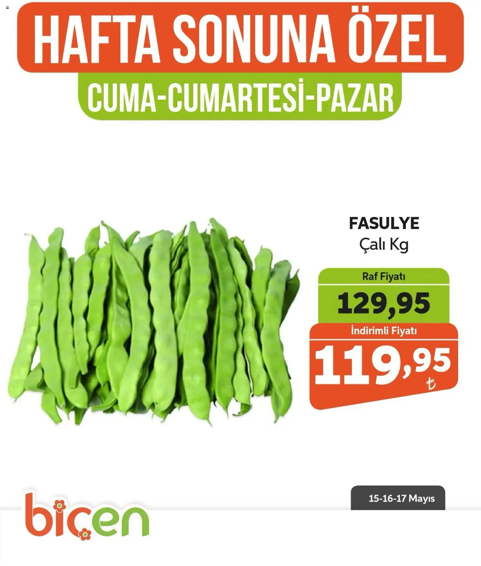 Biçen Market - Hafta Sonuna Özel - Sebze İndirimi - 15.05.2026 tarihinden itibaren geçerlidir | Sayfa: 11 | Ürünler: Fasulye, Raf
