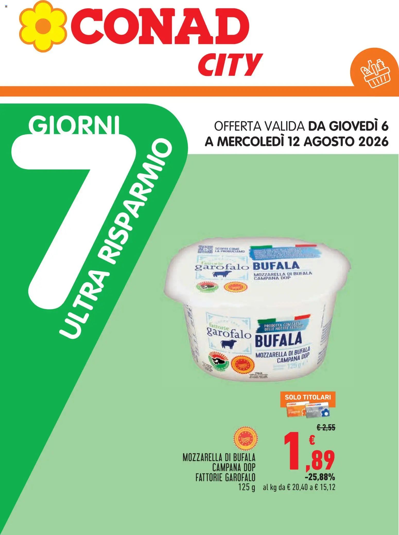 Volantino Conad del 06/08/2026 | Pagina: 1 | Prodotti: Garofalo, Mozzarella, Mozzarella di bufala