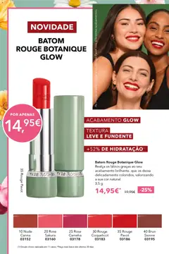 Pré-visualização BATOM ROUGE BOTANIQUE GLOW, Realça os lábios graças ao seu acabamento brilhante, que os deixa delicadamente coloridos, valorizando a sua cor natural. 3,5 g válido de 17.04.2026 | Página: 64 | Produtos: Batom
