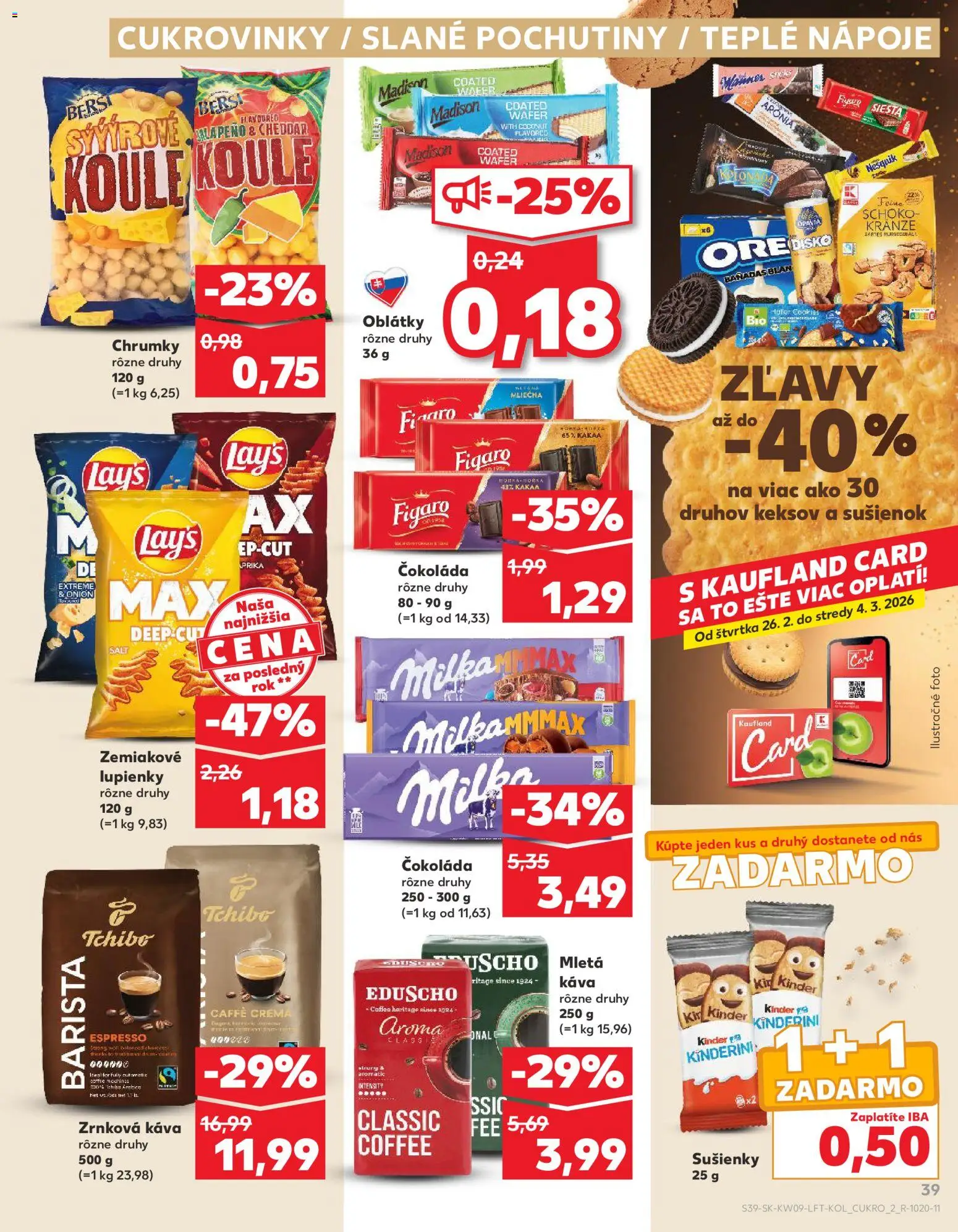 Nové Kaufland akcie – leták je platný od 26.02.2026 | Strana: 39 | Produkty: Sušienky, Kinder, Cukrovinky, Zrnková káva