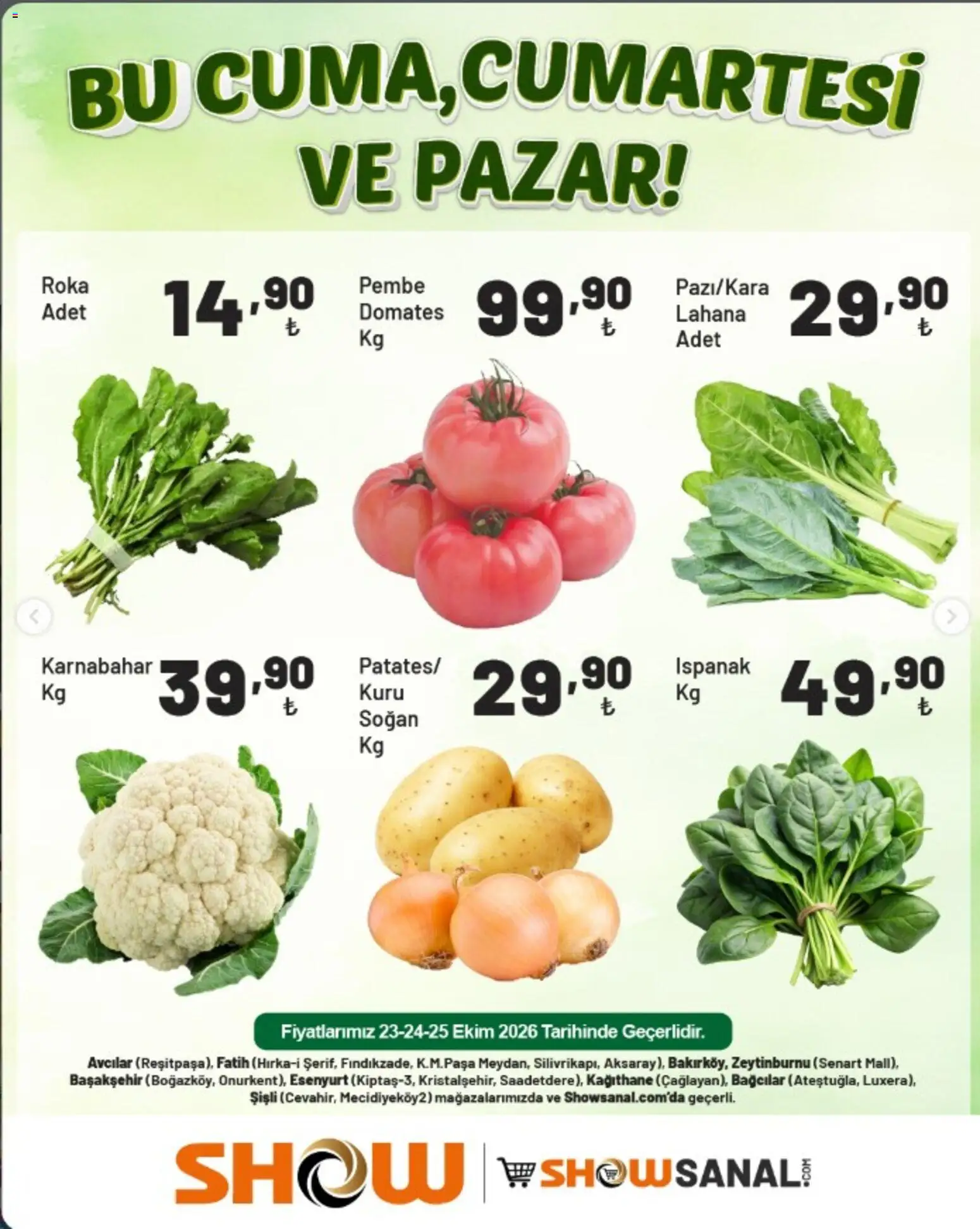 Show Market Manav - 23 Ekim 2026 tarihinden itibaren geçerlidir | Sayfa: 1 | Ürünler: Roka, Domates, Lahana, Karnabahar