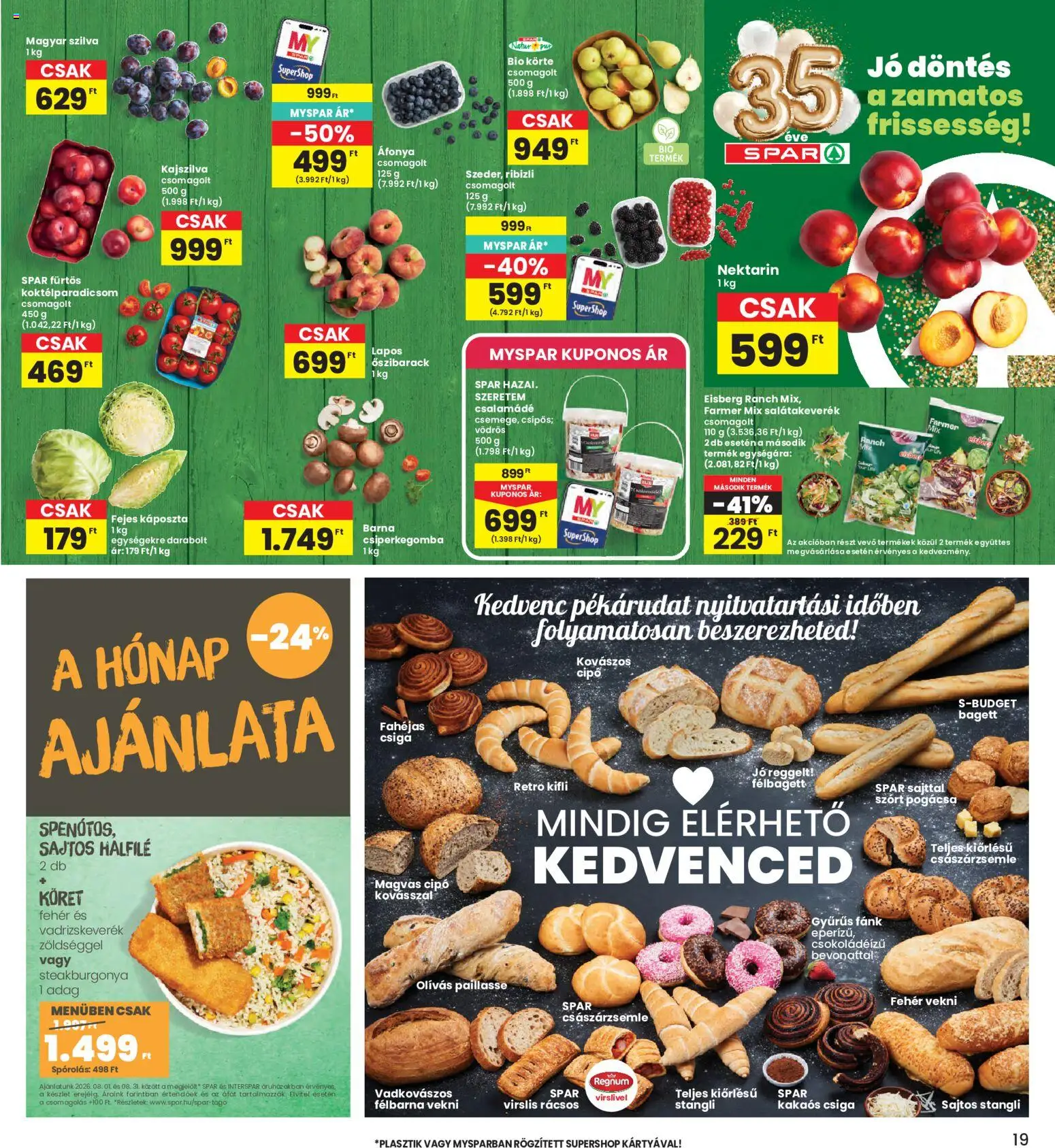 Interspar akciós ujság - amely érvényes a következő dátumtól: 2026.08.06. | Oldal: 19 | Termékek: Őszibarack, Farmer, Fánk, Szilva
