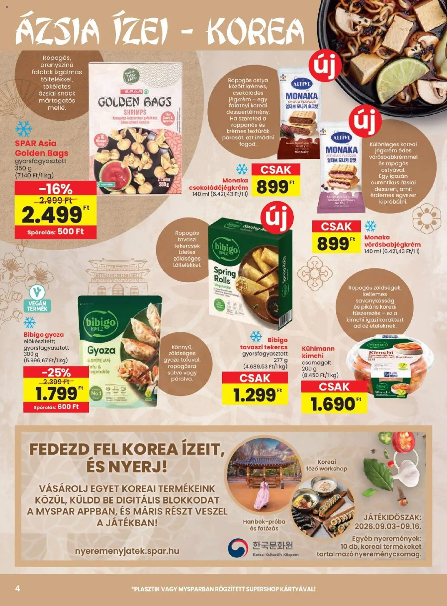 Spar akciós ujság - amely érvényes a következő dátumtól: 2026.09.03. | Oldal: 4 | Termékek: Ostya, Kimchi, Jégkrém, Gyorsfagyasztott