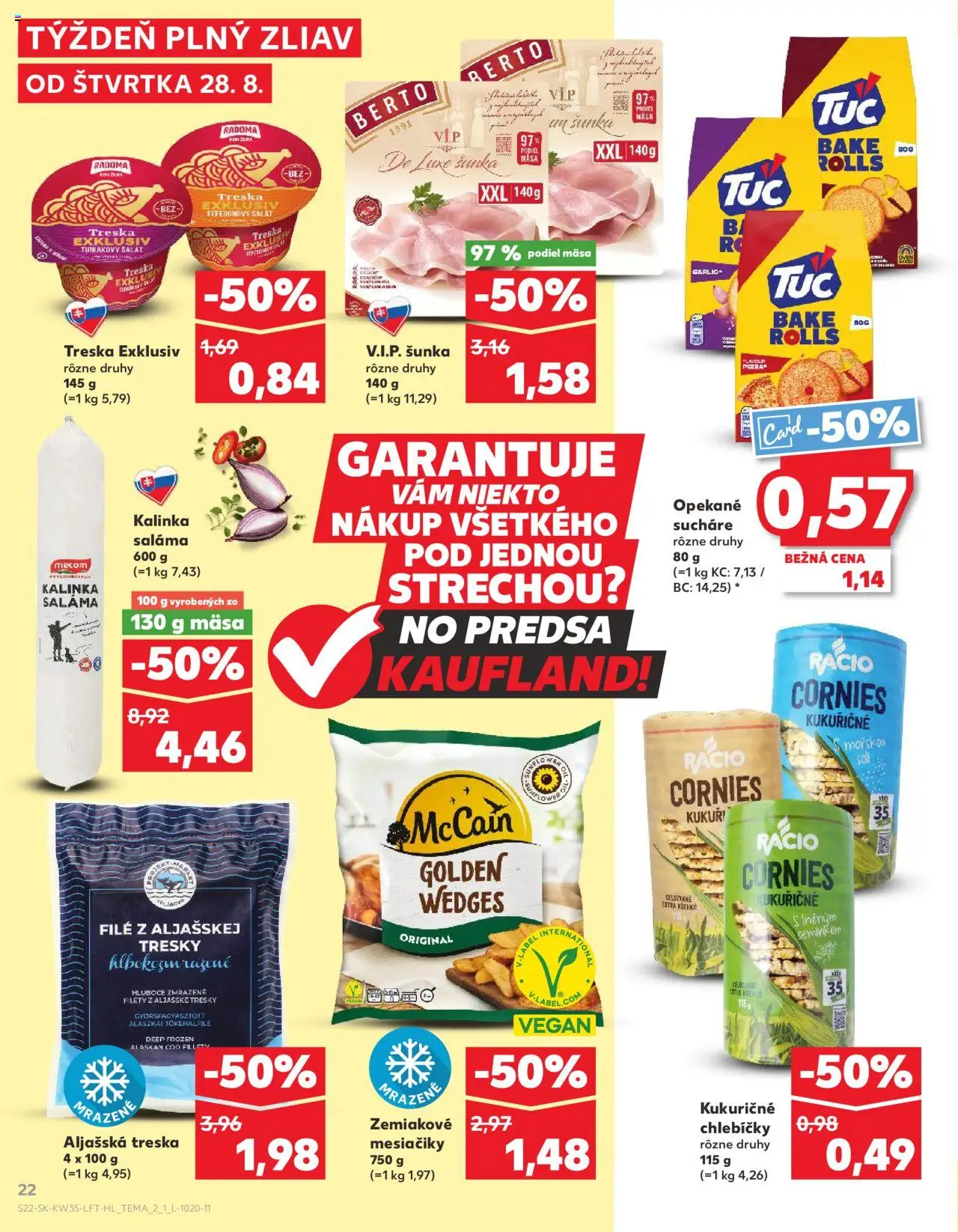 Nové Kaufland akcie – leták je platný od 28.08.2025 | Strana: 22 | Produkty: Šunka, Pizza, Šalát, Treska