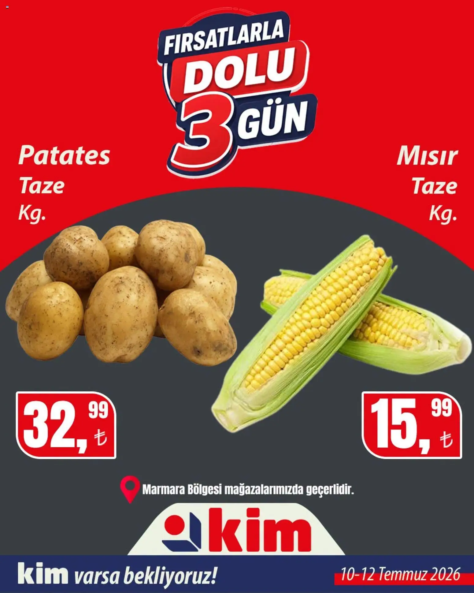 Kim Market - Fırsatlarla Dolu 3 Gün - 10 Temmuz 2026 tarihinden itibaren geçerlidir | Sayfa: 8 | Ürünler: Patates, Mısır