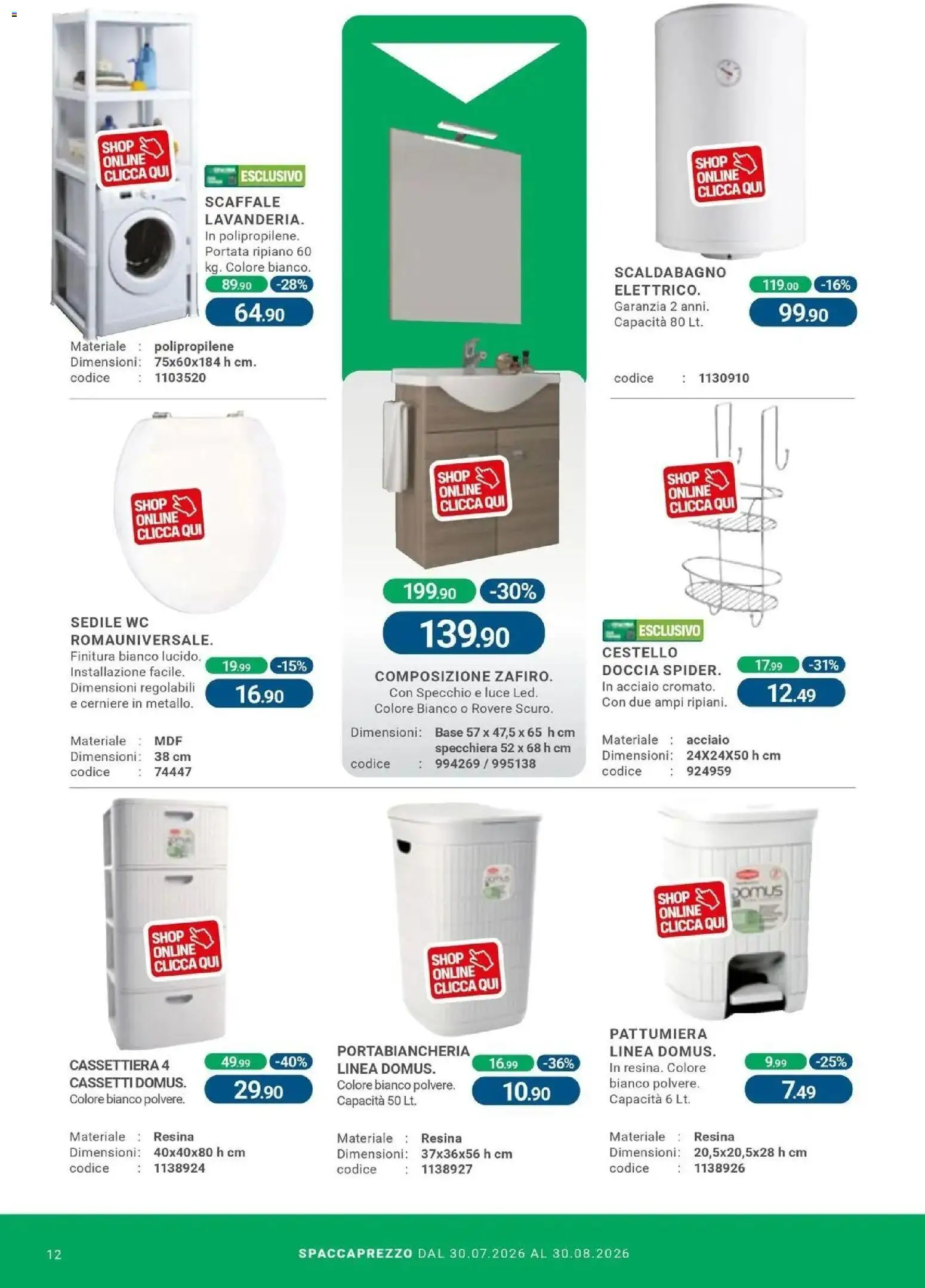 Nuovo CFadda - Spacca Prezzo dal 30/07/2026 > offerte anteprima 🛍️ | Pagina: 12 | Prodotti: Ripiano, Scaldabagno, Scaffale, Specchio