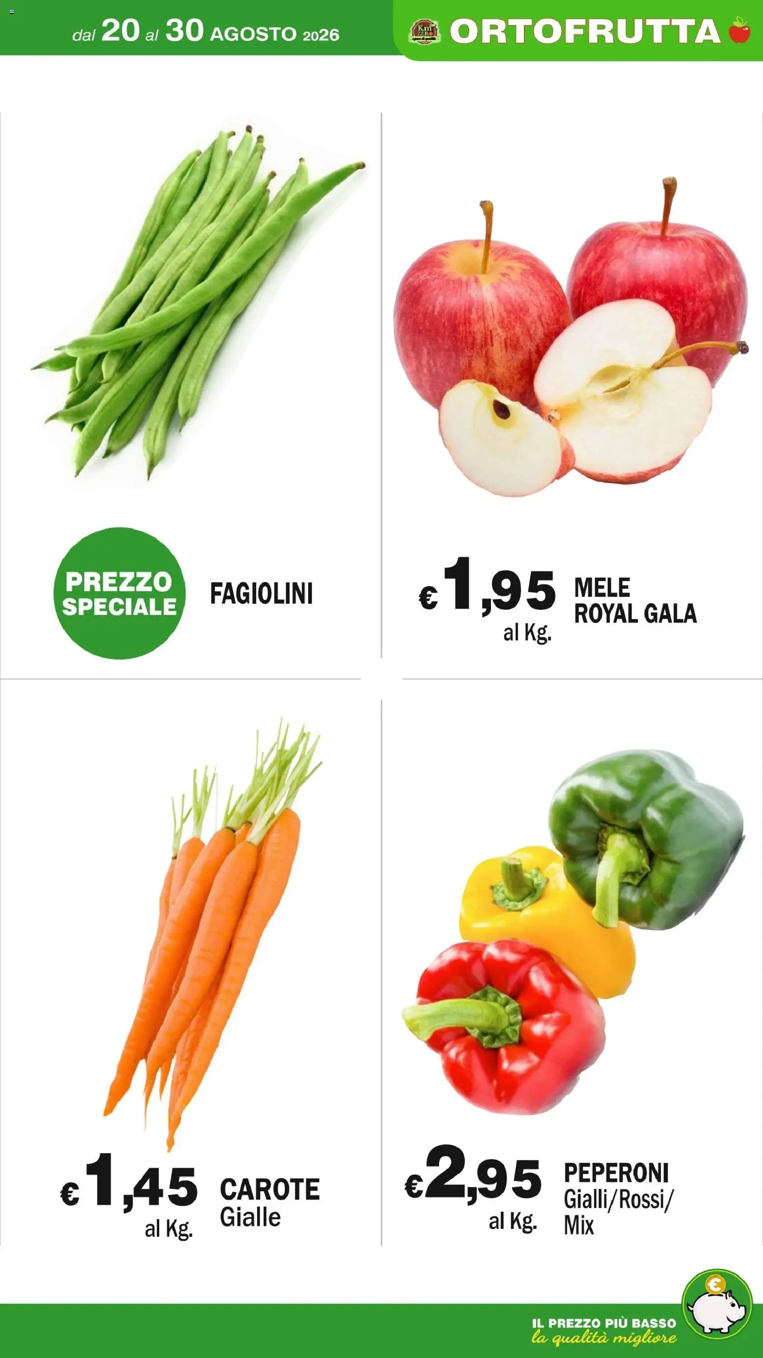 Volantino Primo Prezzo del 20/08/2026 | Pagina: 41 | Prodotti: Mele, Peperoni, Basso, Fagiolini