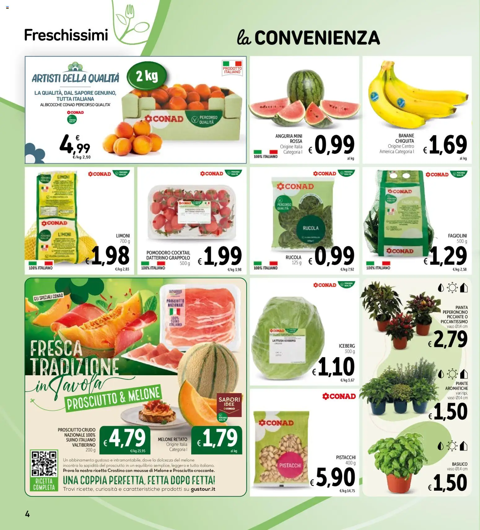 Volantino Spazio Conad del 30/06/2026 | Pagina: 4 | Prodotti: Prosciutto Crudo, Banane, Peperoncino, Vaso