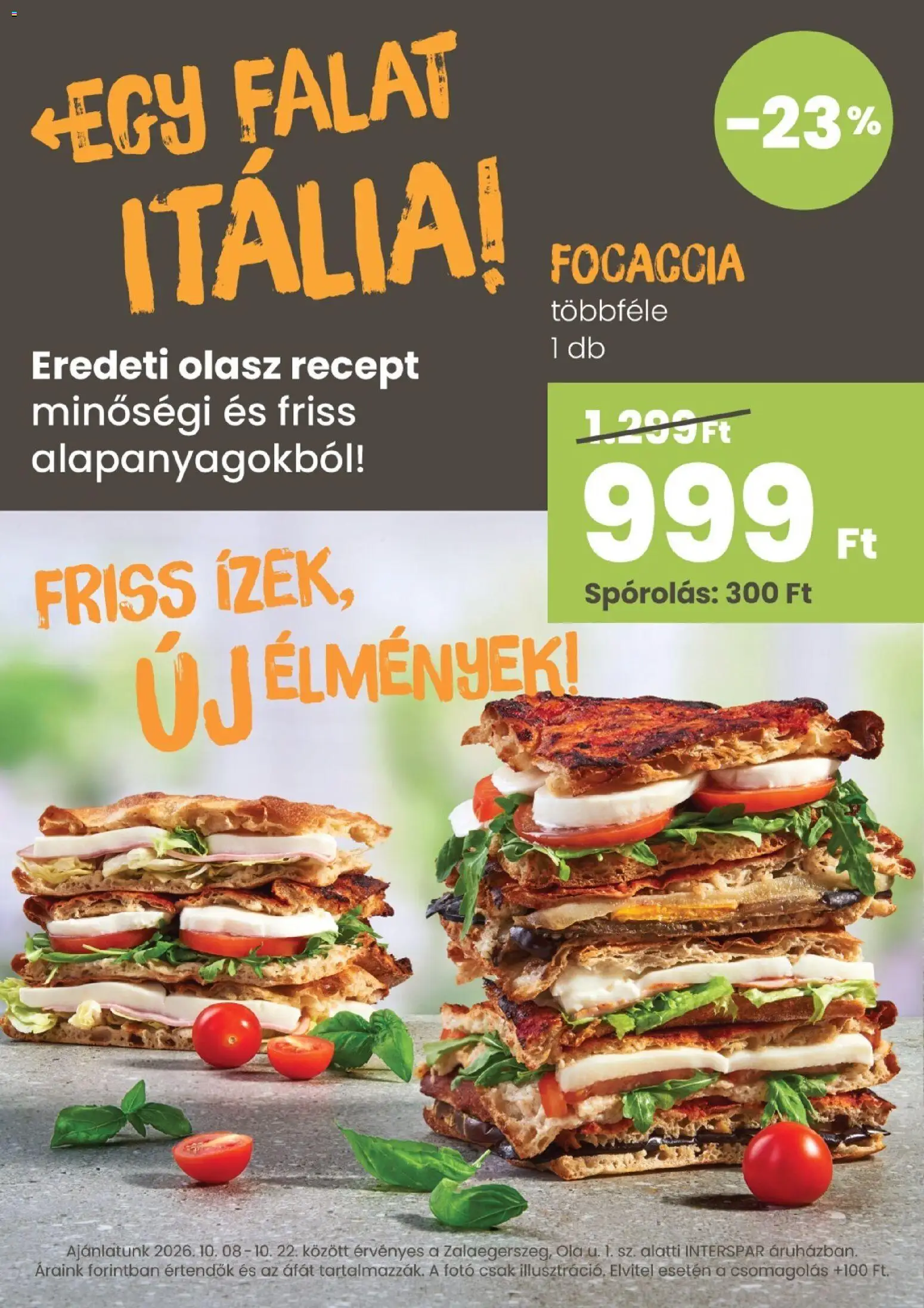Interspar akciós ujság - amely érvényes a következő dátumtól: 2026.10.08. | Oldal: 2 | Termékek: Focaccia