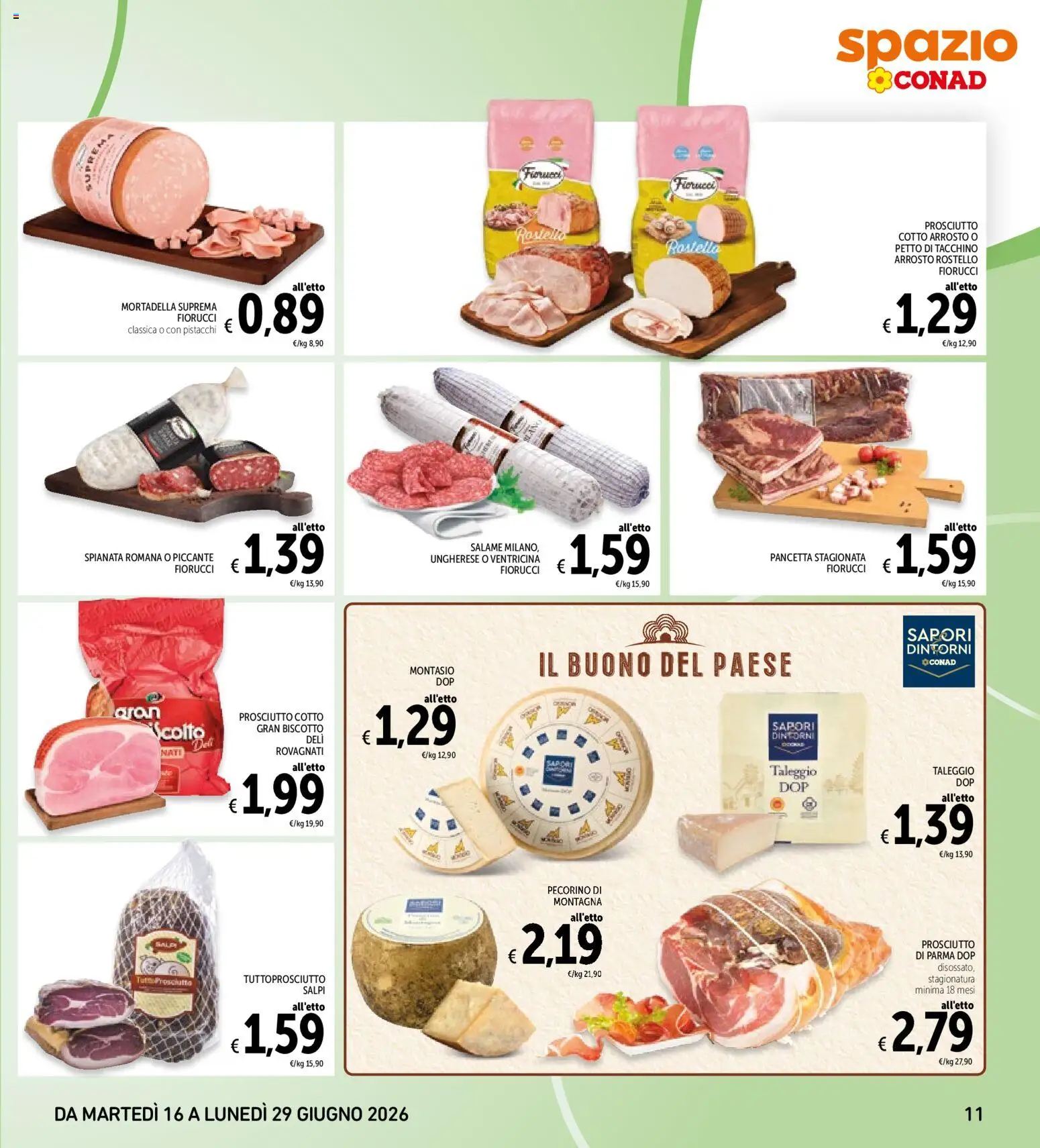 Volantino Spazio Conad del 16.06.2026 | Pagina: 11 | Prodotti: Prosciutto di Parma, Pancetta, Tacchino, Prosciutto