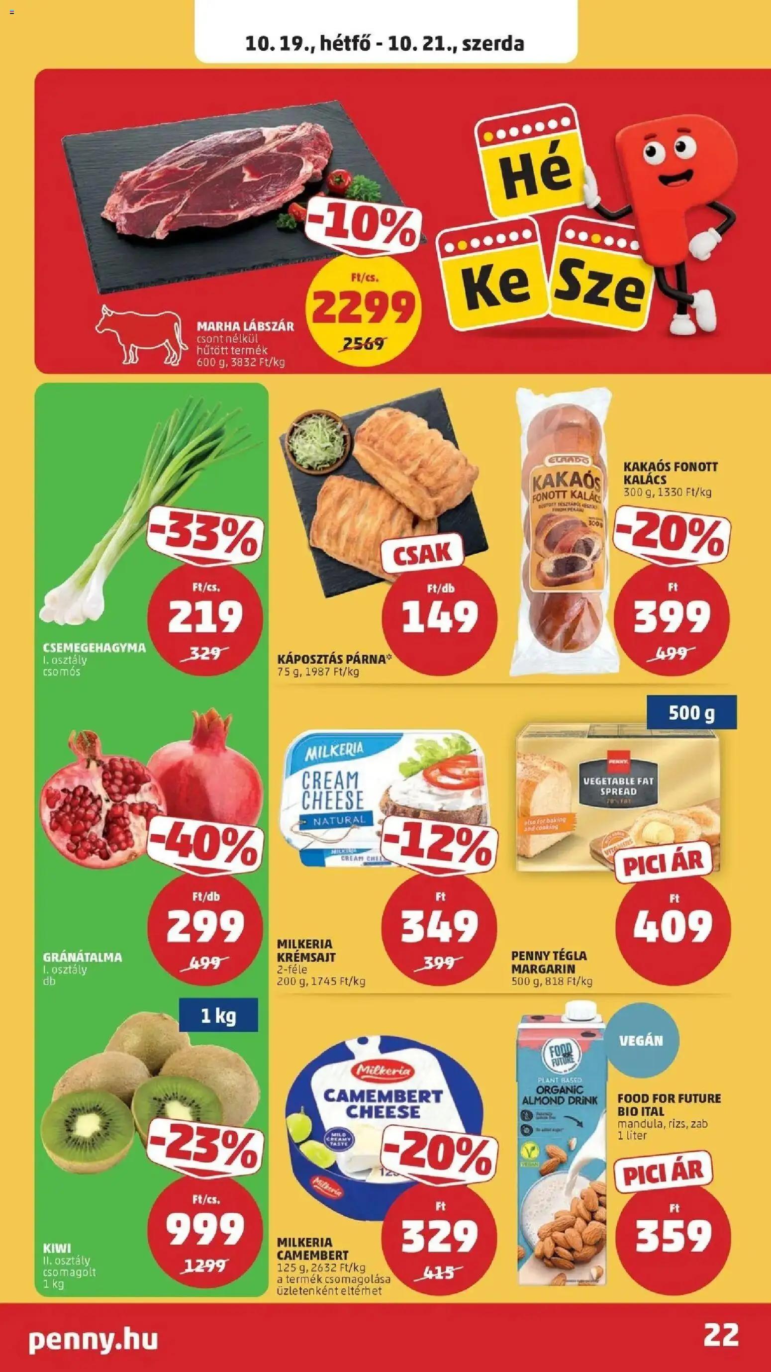 PENNY aktuális akciós újság: 2026.10.14.-tól lapozható | Oldal: 22 | Termékek: Gránátalma, Fonott kalács, Kiwi, Camembert