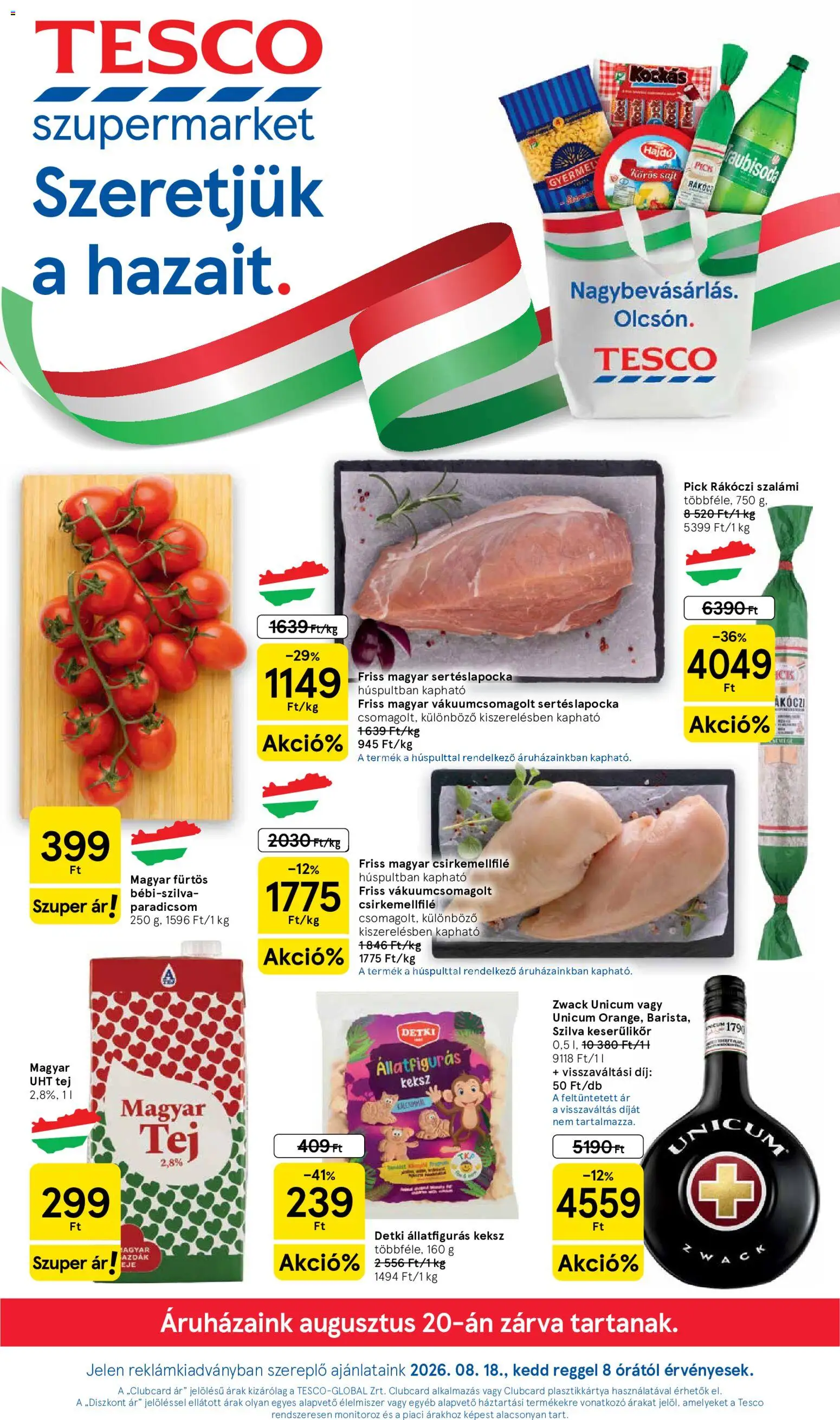 Tesco akciós ujság - amely érvényes a következő dátumtól: 2026.08.18. | Oldal: 1 | Termékek: Unicum, Rákóczi szalámi, Pick, Detki