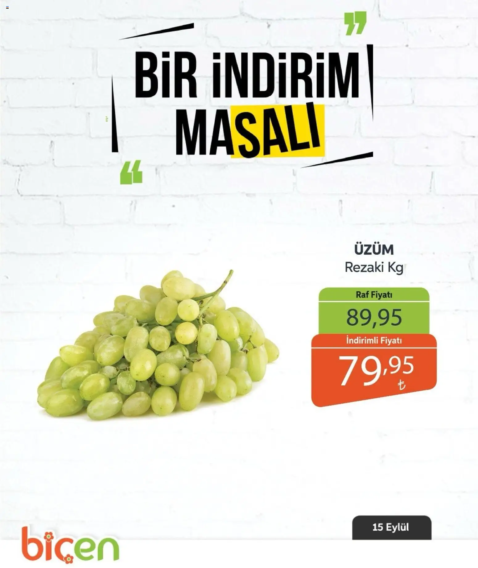 Biçen Market - Bir İndirim MaSalı - meyve - 15 Eylül 2026 tarihinden itibaren geçerlidir | Sayfa: 3 | Ürünler: Raf, Üzüm