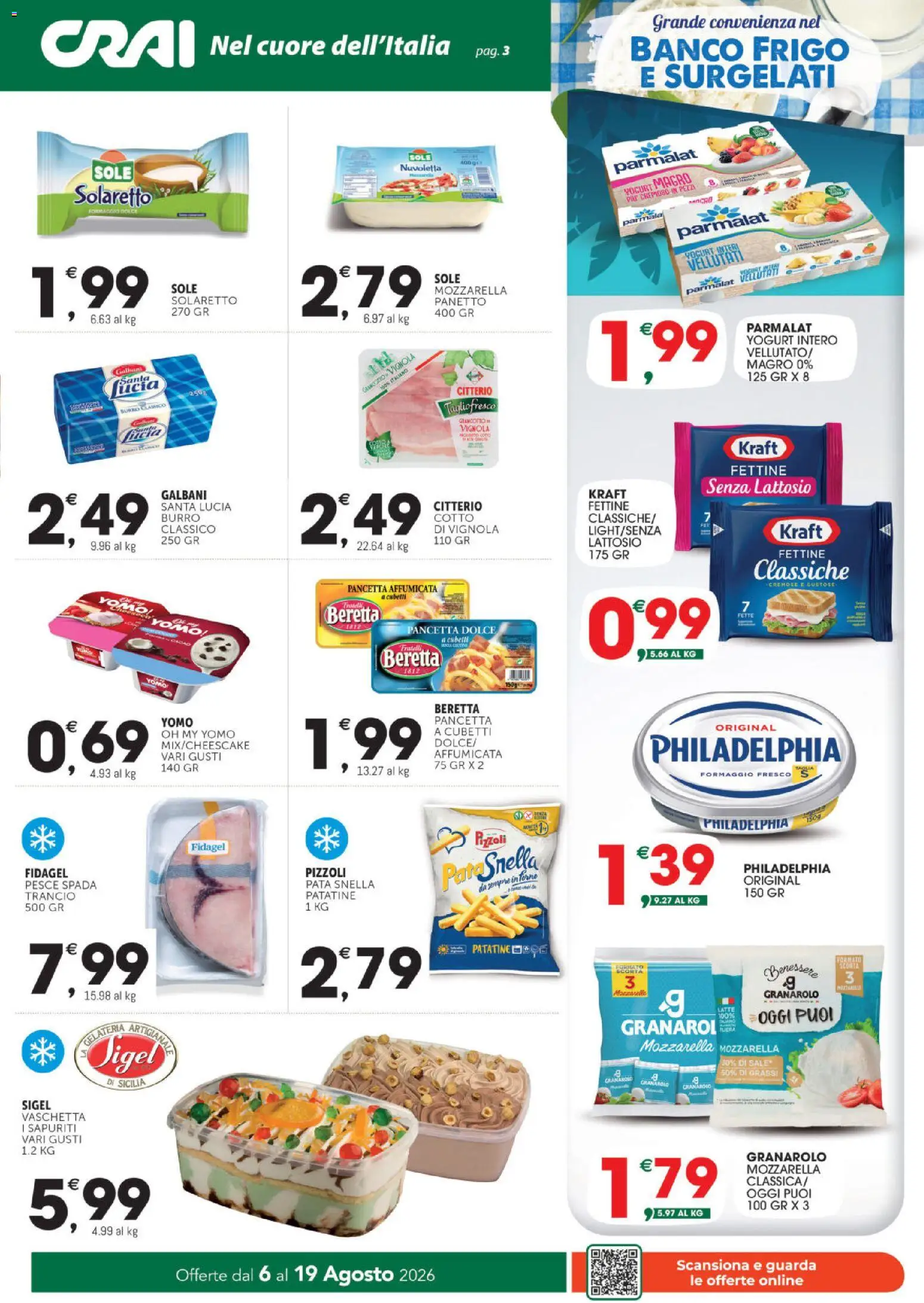 Volantino CRAI del 06/08/2026 | Pagina: 3 | Prodotti: Pile, Latte, Formaggio fresco, Senza lattosio