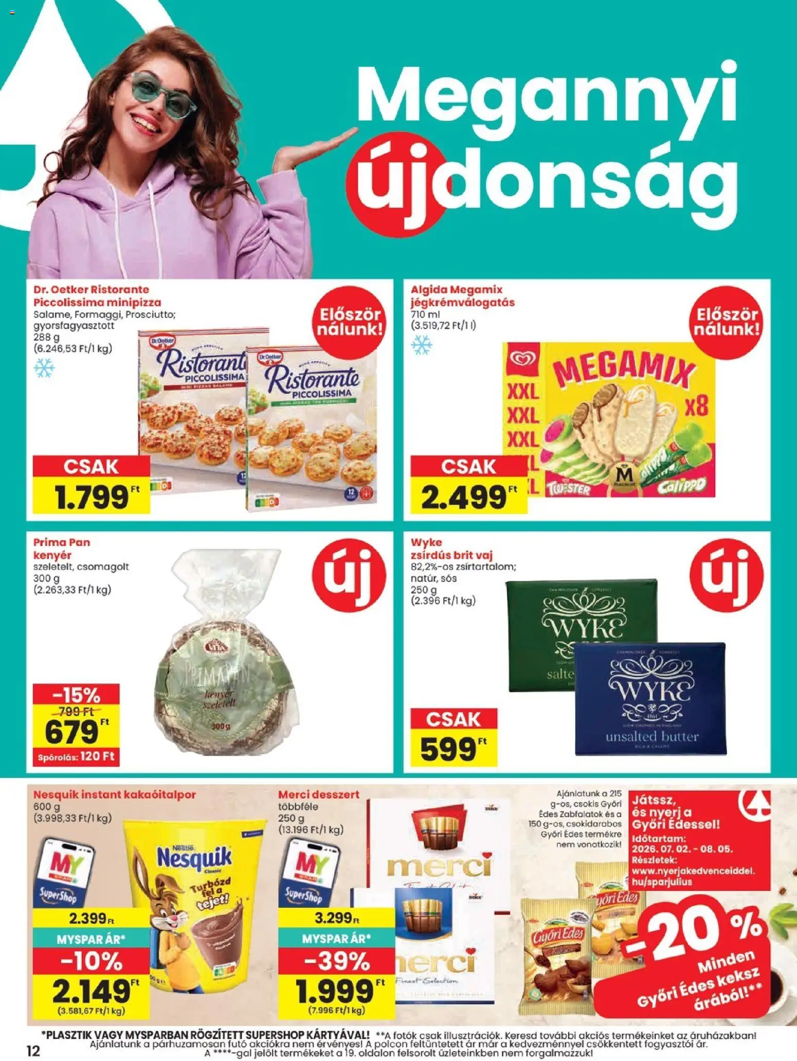 Spar akciós ujság - amely érvényes a következő dátumtól: 2026.07.16. | Oldal: 12 | Termékek: Dr. Oetker, Desszert, Gyorsfagyasztott, Keksz