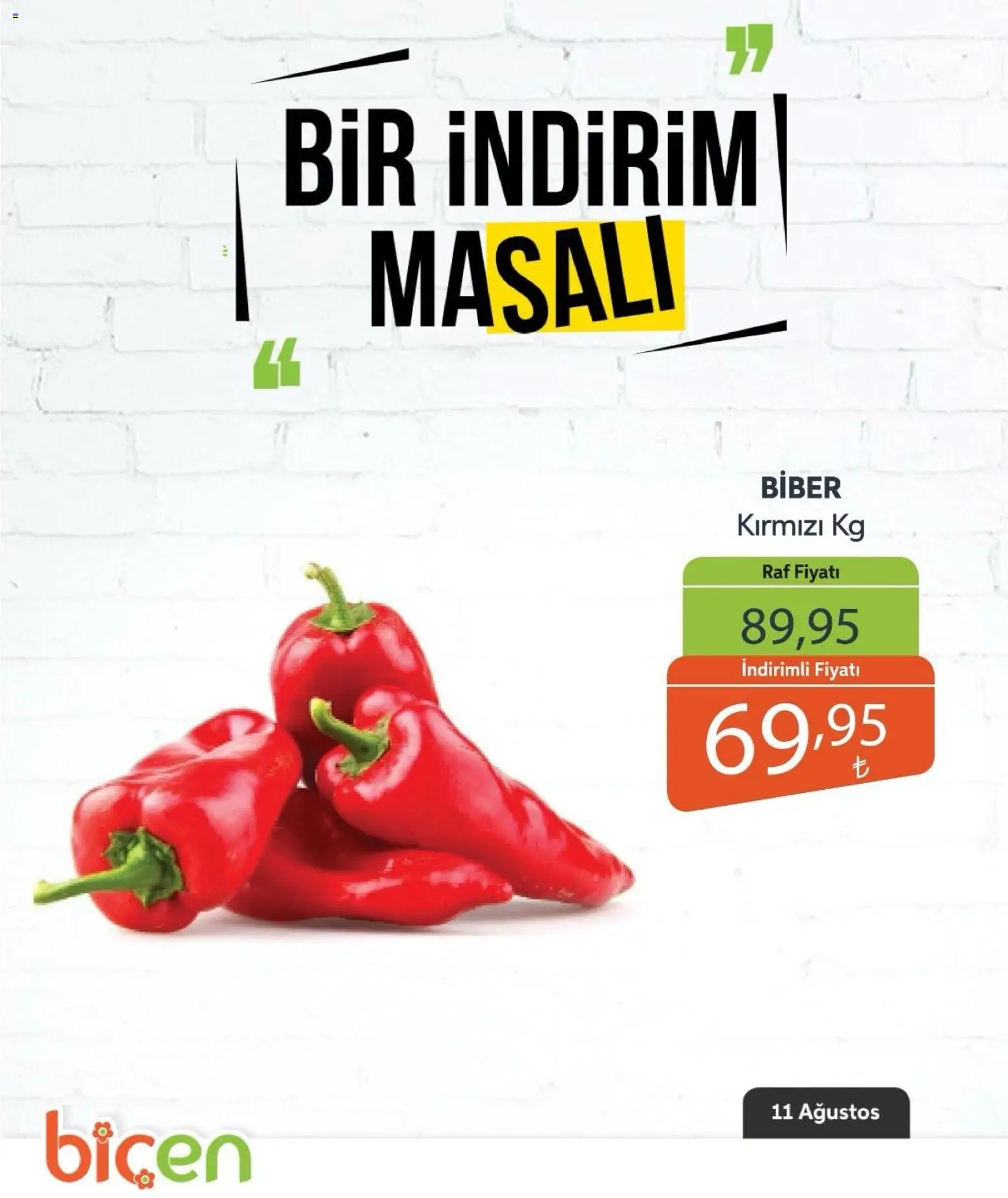 Biçen Market - Bir İndirim MaSalı - sebze - 11 Ağustos 2026 tarihinden itibaren geçerlidir | Sayfa: 2 | Ürünler: Raf, Biber