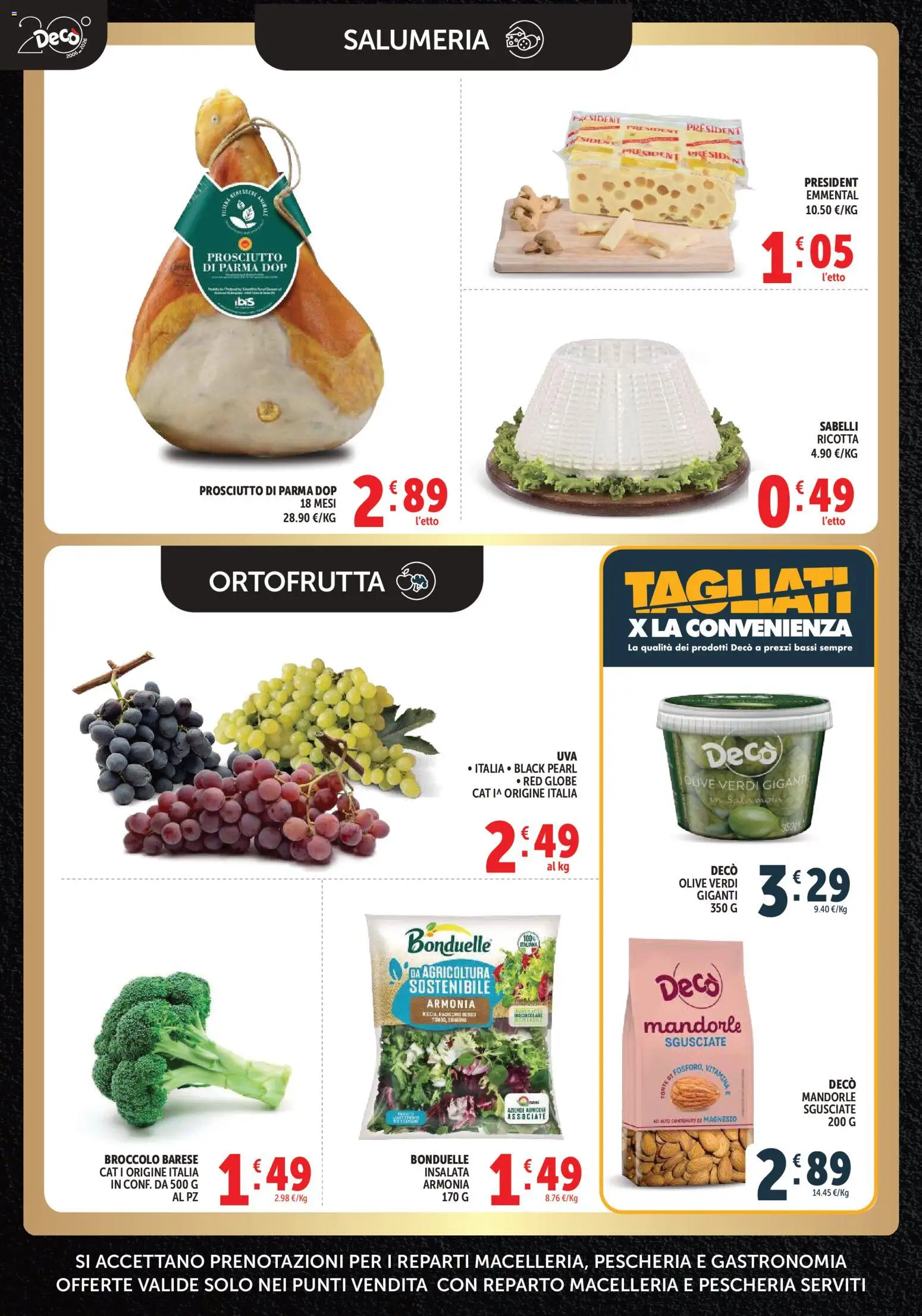 Volantino Decò del 13/10/2026 | Pagina: 6 | Prodotti: Prosciutto di Parma, Insalata, Olive, Prosciutto