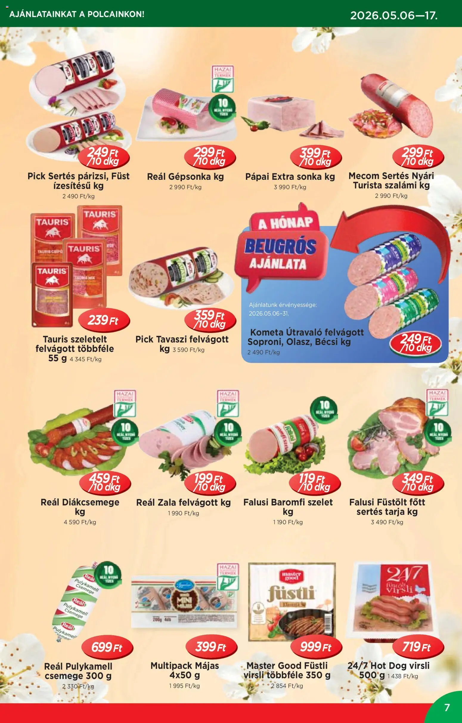 Reál akciós ujság - amely érvényes a következő dátumtól: 06.05.2026 | Oldal: 7 | Termékek: Virsli, Hot dog, Sonka, Szalámi