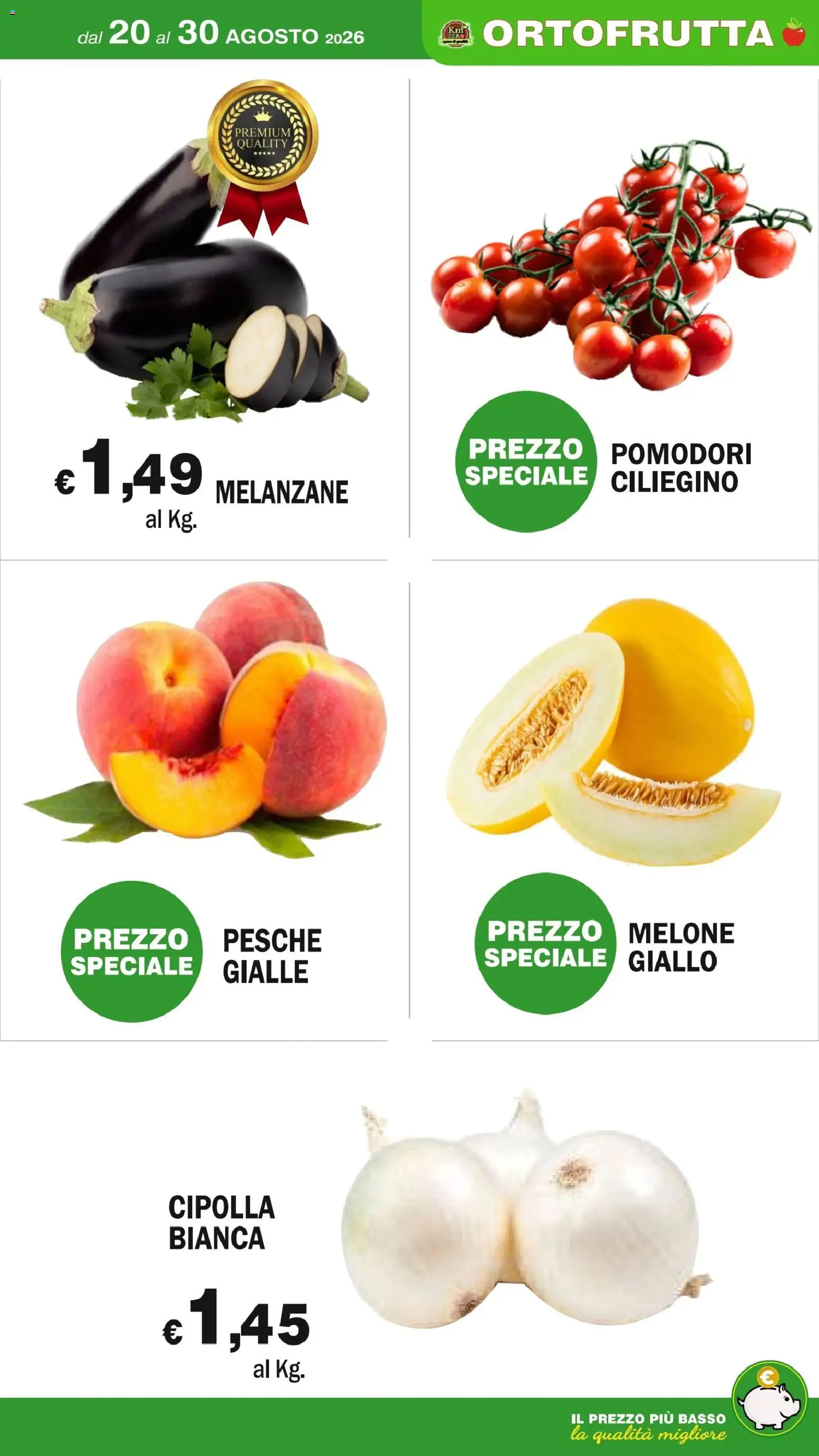 Volantino Primo Prezzo del 20/08/2026 | Pagina: 40 | Prodotti: Cipolla, Melone, Melanzane, Basso