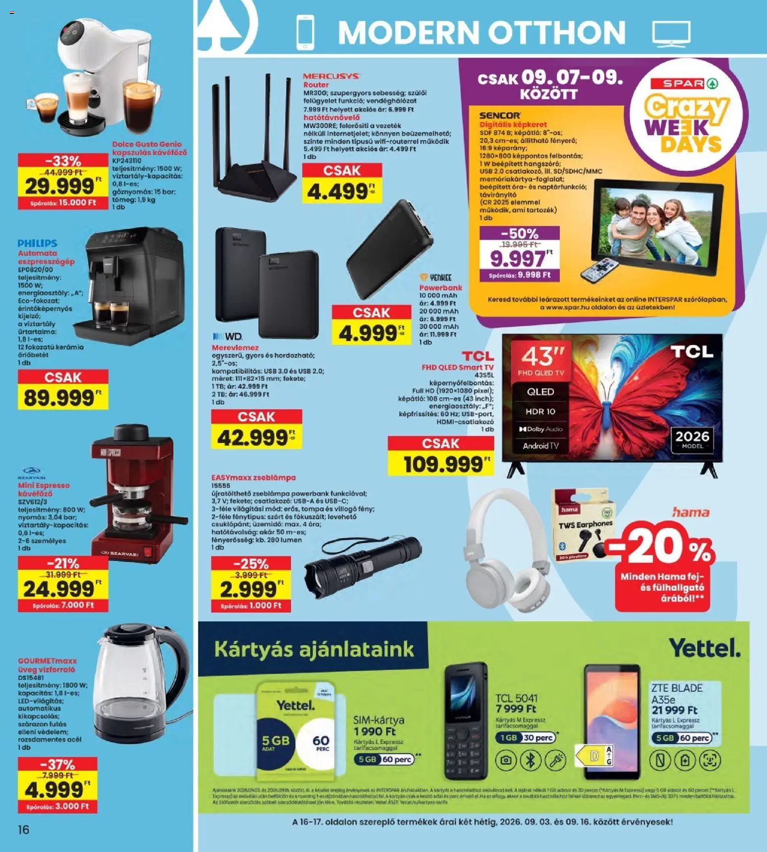 Interspar akciós ujság - amely érvényes a következő dátumtól: 2026.09.03. | Oldal: 16 | Termékek: Powerbank, Távirányító, Vízforraló, Képkeret