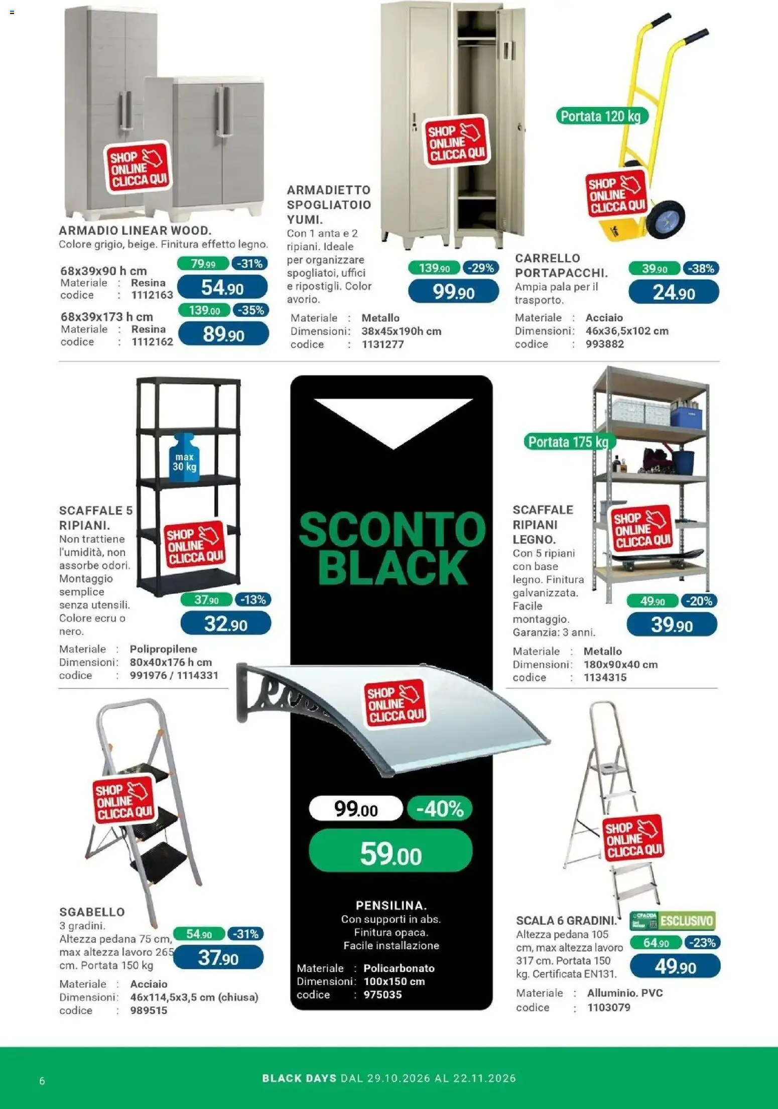 Nuovo CFadda volantino Iglesias dal 29/10/2026 > offerte anteprima 🛍️ | Pagina: 6 | Prodotti: Carrello, Scaffale, Armadio, Armadietto