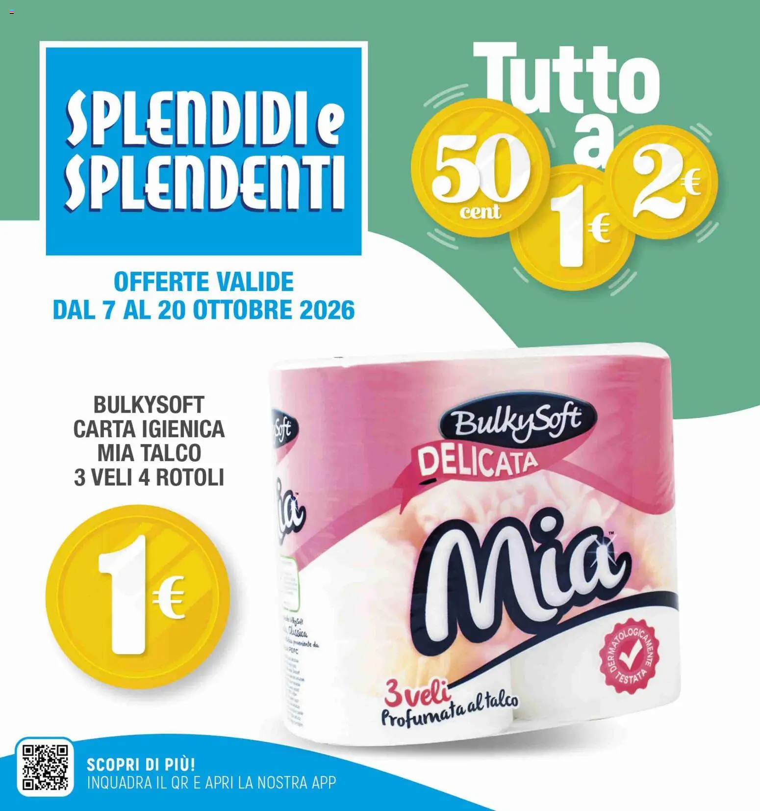 Volantino Splendidi e Splendenti del 07/10/2026 | Pagina: 1 | Prodotti: Carta igienica, Talco
