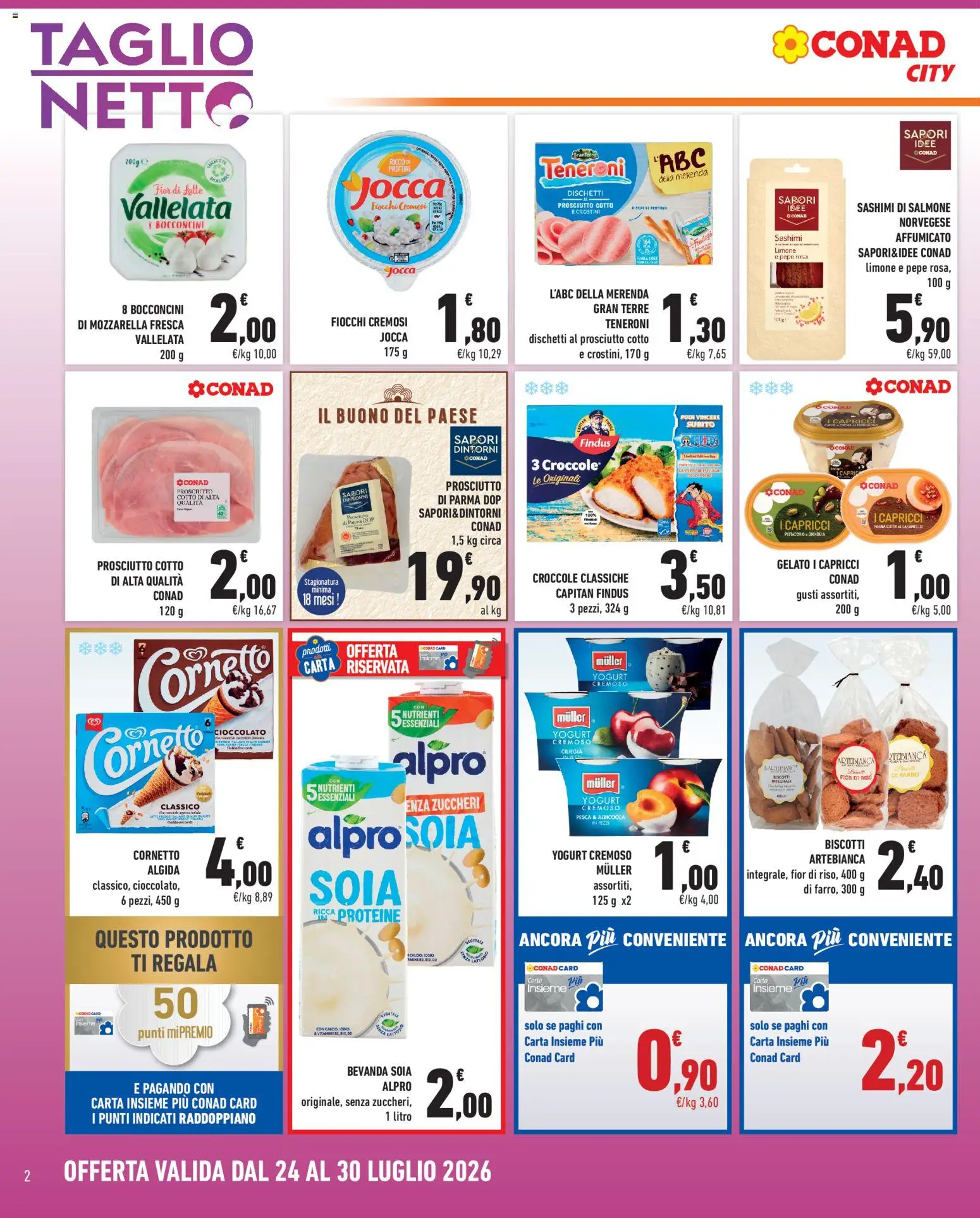 Volantino Conad del 24/07/2026 | Pagina: 2 | Prodotti: Prosciutto Cotto, Cioccolato, Cornetto, Pepe