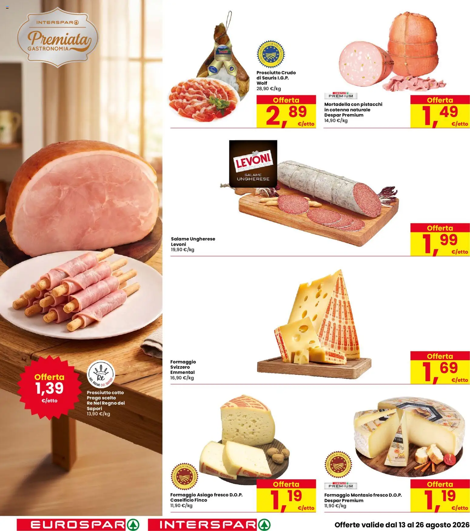 Volantino Eurospar del 13/08/2026 | Pagina: 6 | Prodotti: Prosciutto Crudo, Prosciutto, Mortadella, Pistacchi