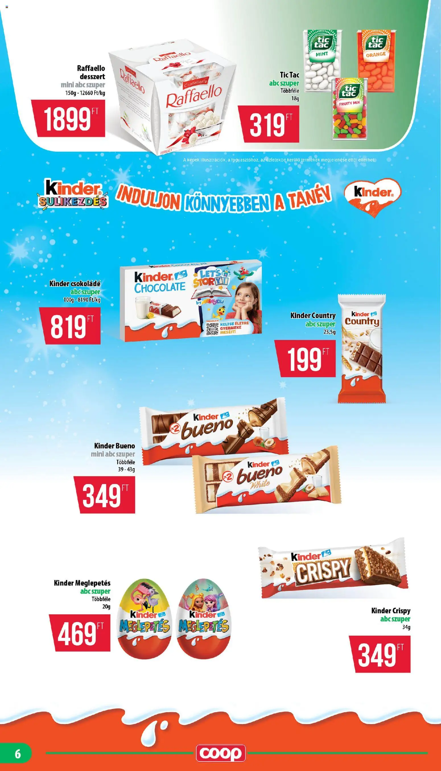 COOP akciós ujság - amely érvényes a következő dátumtól: 2026.09.24. | Oldal: 6 | Termékek: Kinder Bueno, Raffaello, Desszert, Kinder