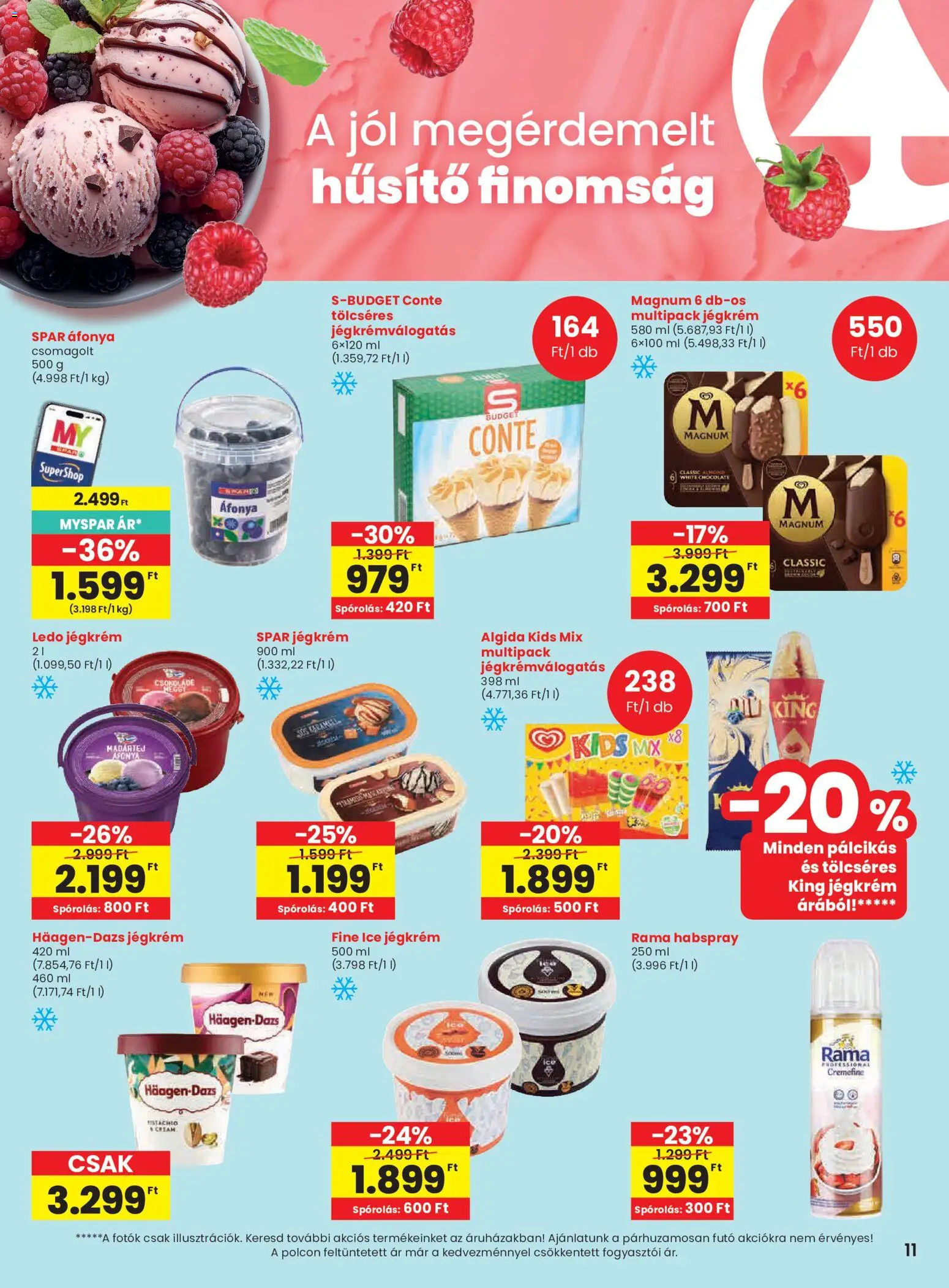 Spar akciós ujság - amely érvényes a következő dátumtól: 2026.07.30. | Oldal: 11 | Termékek: Áfonya, Magnum, Rama, Jégkrém