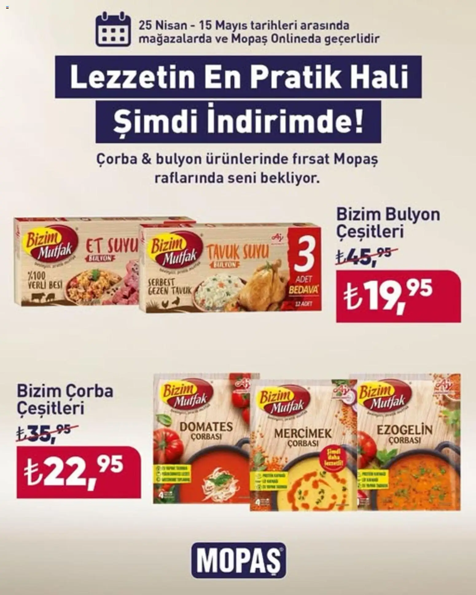 Mopaş İndirim - 25.04.2026 tarihinden itibaren geçerlidir | Sayfa: 1 | Ürünler: Tavuk suyu, Halı, Ravioli, Klementiinit